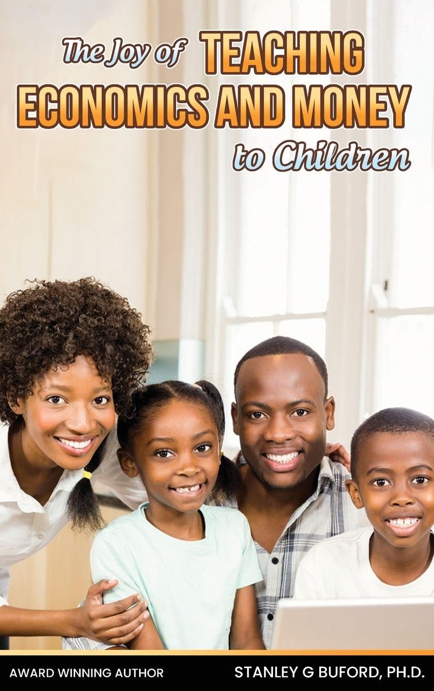 The Joy of Teaching Economics and Money to Children Education