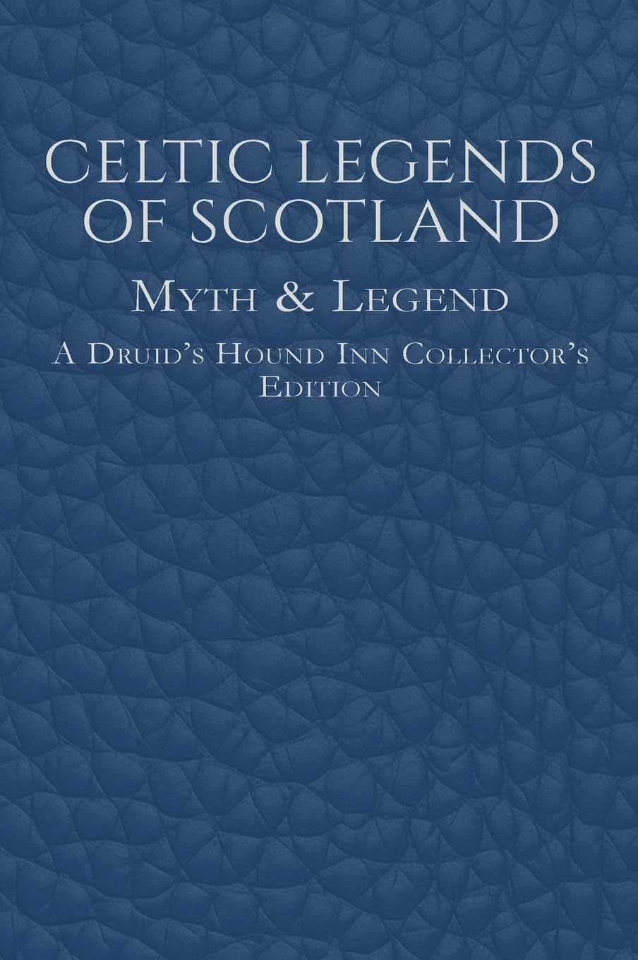 Celtic Legends of Scotland Fairy Tales & Legends