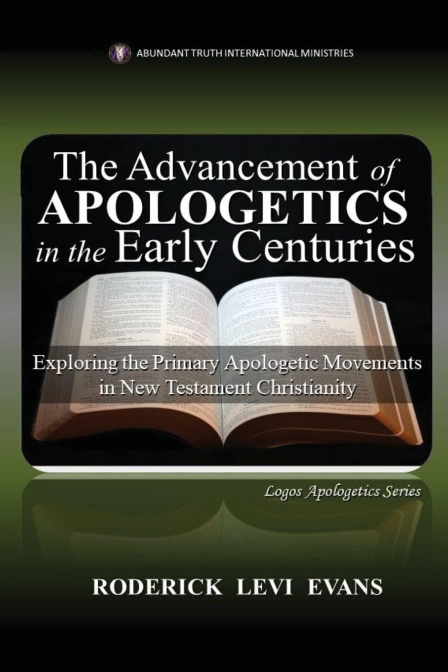 The Advancement of Apologetics in the Early Centuries Religion & Esotericism