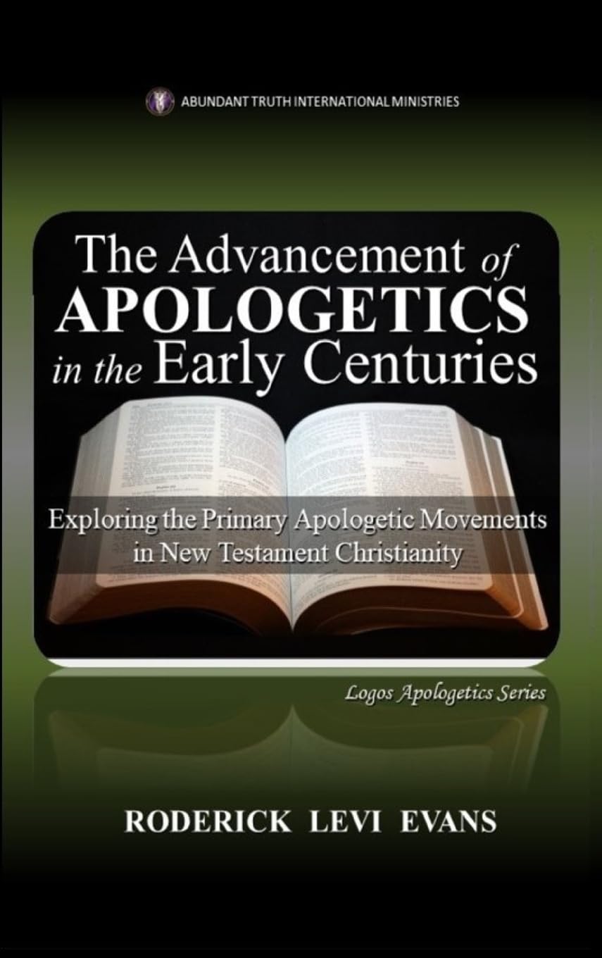 The Advancement of Apologetics in the Early Centuries Religion & Esotericism