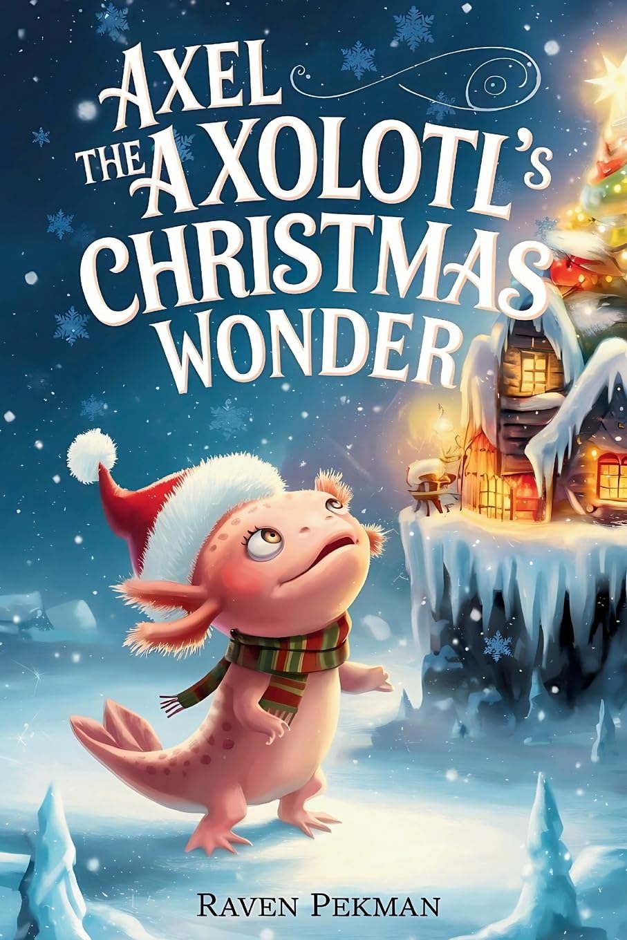 Axel the Axolotl's Christmas Wonder Novels & Short Stories