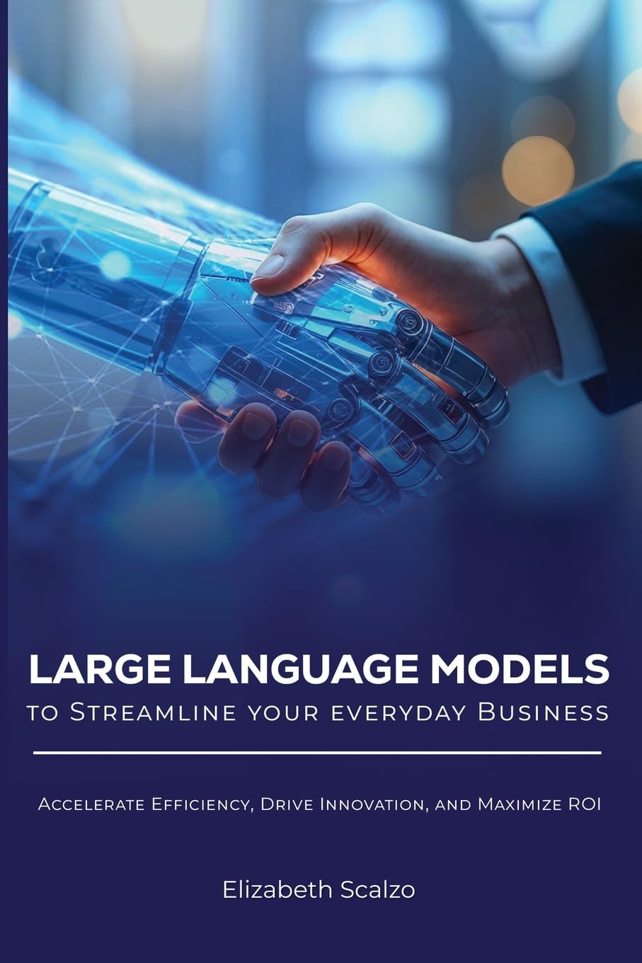 Large Language Models to Streamline Your Everyday Business Business, Finance & Career