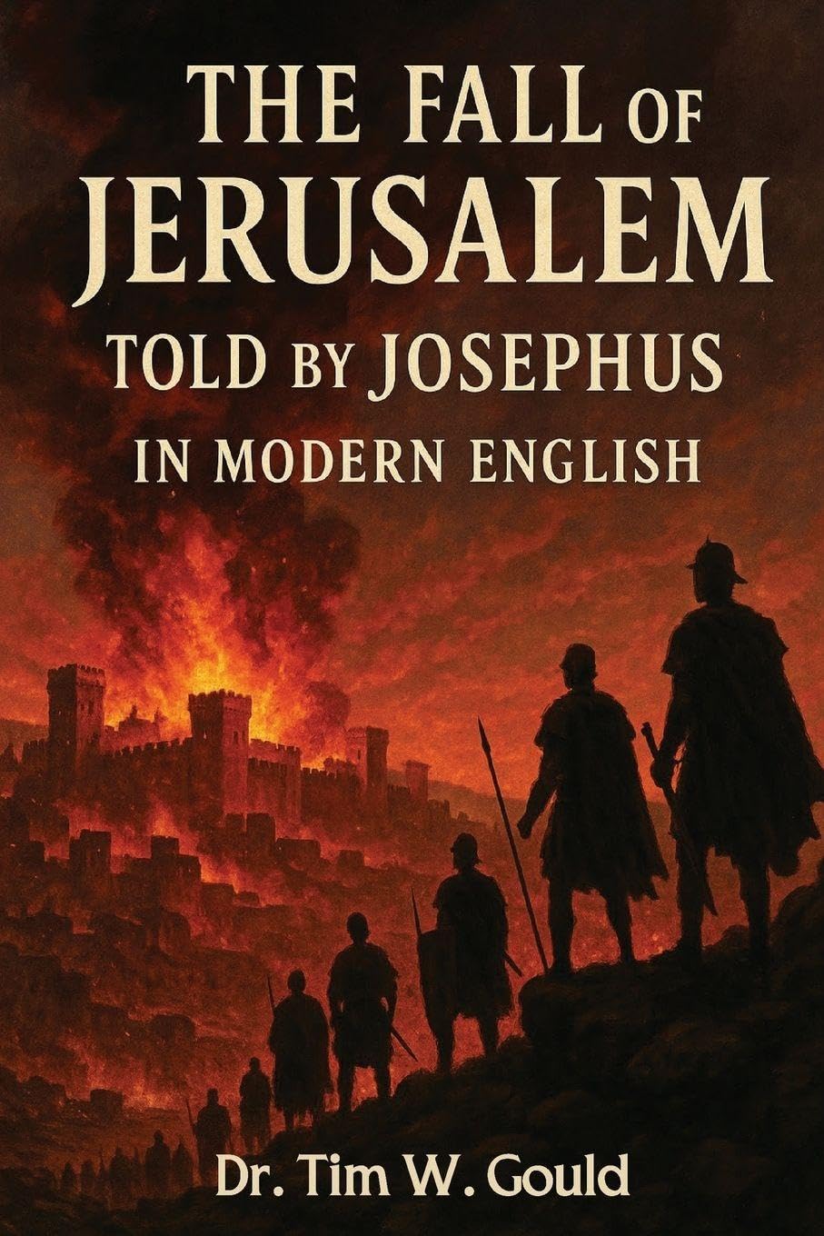 The Fall of Jerusalem Told Jospehus In Modern English Politics & Society