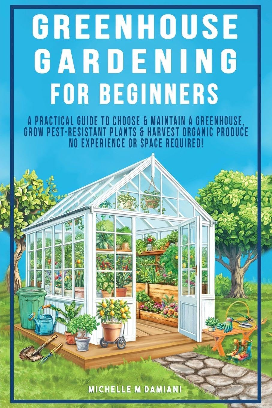 Greenhouse Gardening For Beginners Garden & Plants