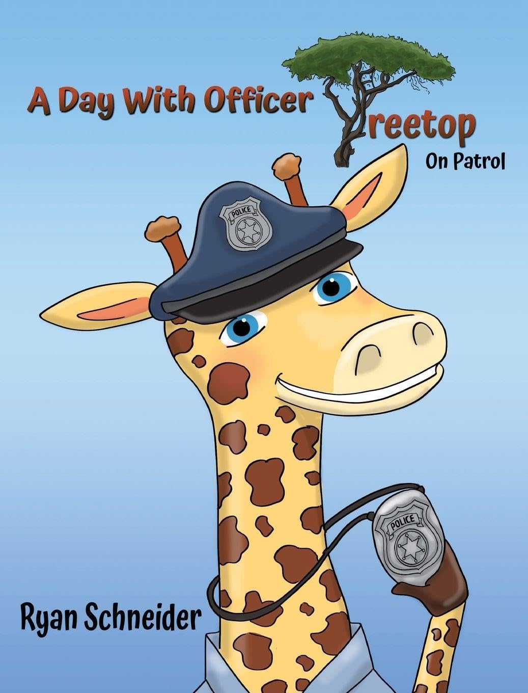 A Day With Officer Treetop On Patrol Non-fiction