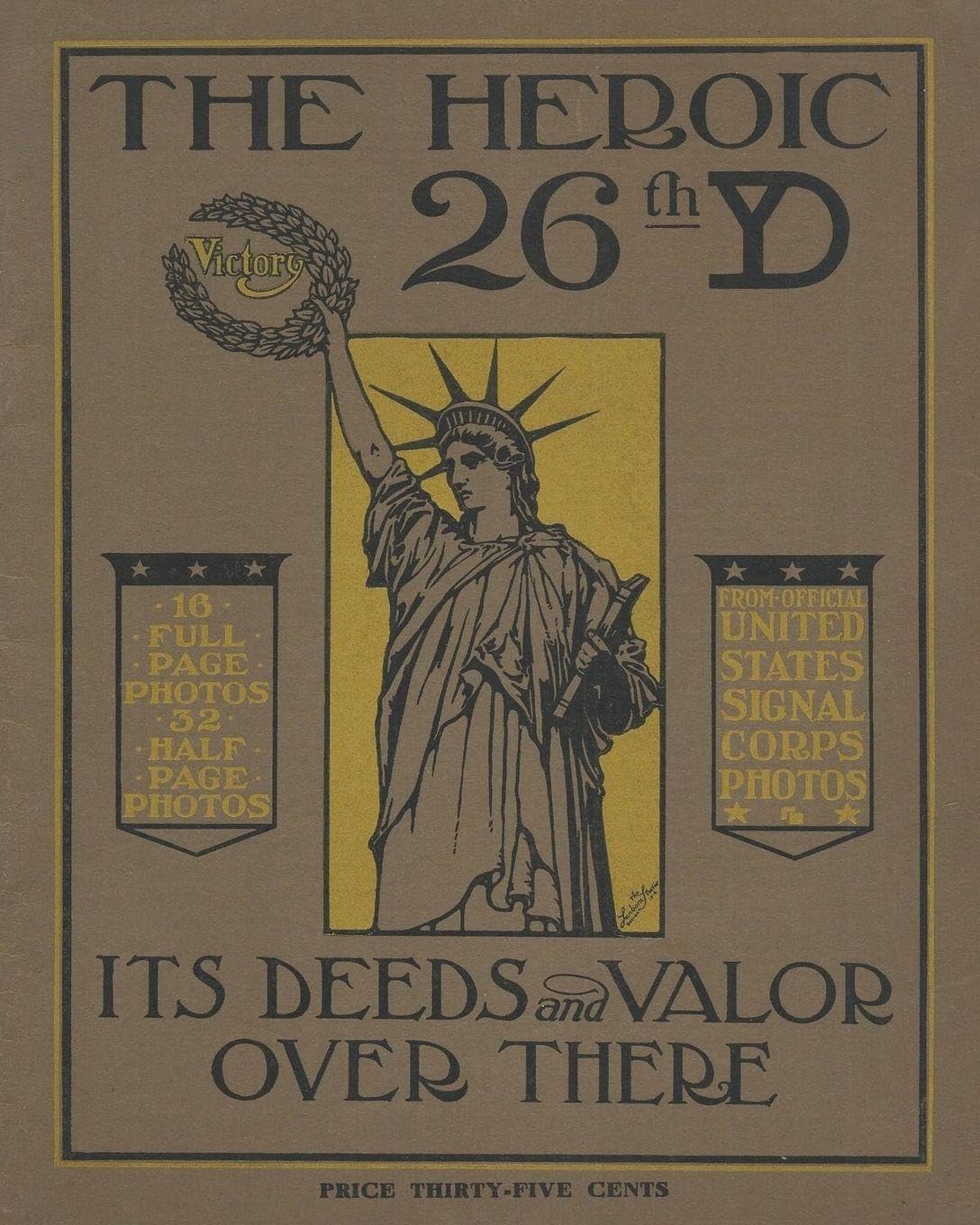 The Heroic 26th United States Infantry Yankee Division Its Deeds and Valor Over There In World War One Politics & History