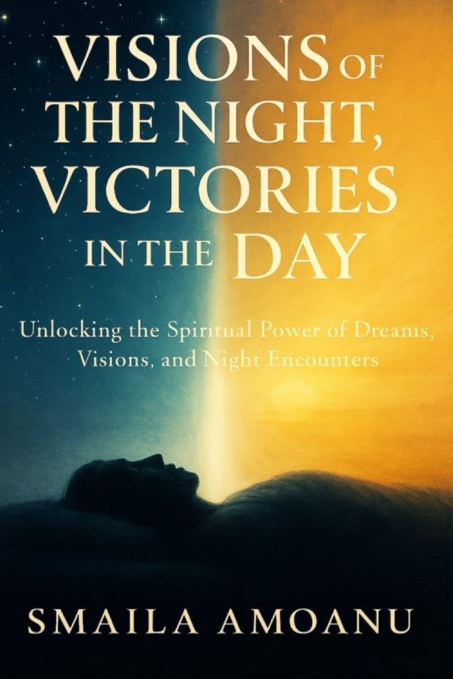 Visions of the Night, Victories in the Day Religion & Esotericism