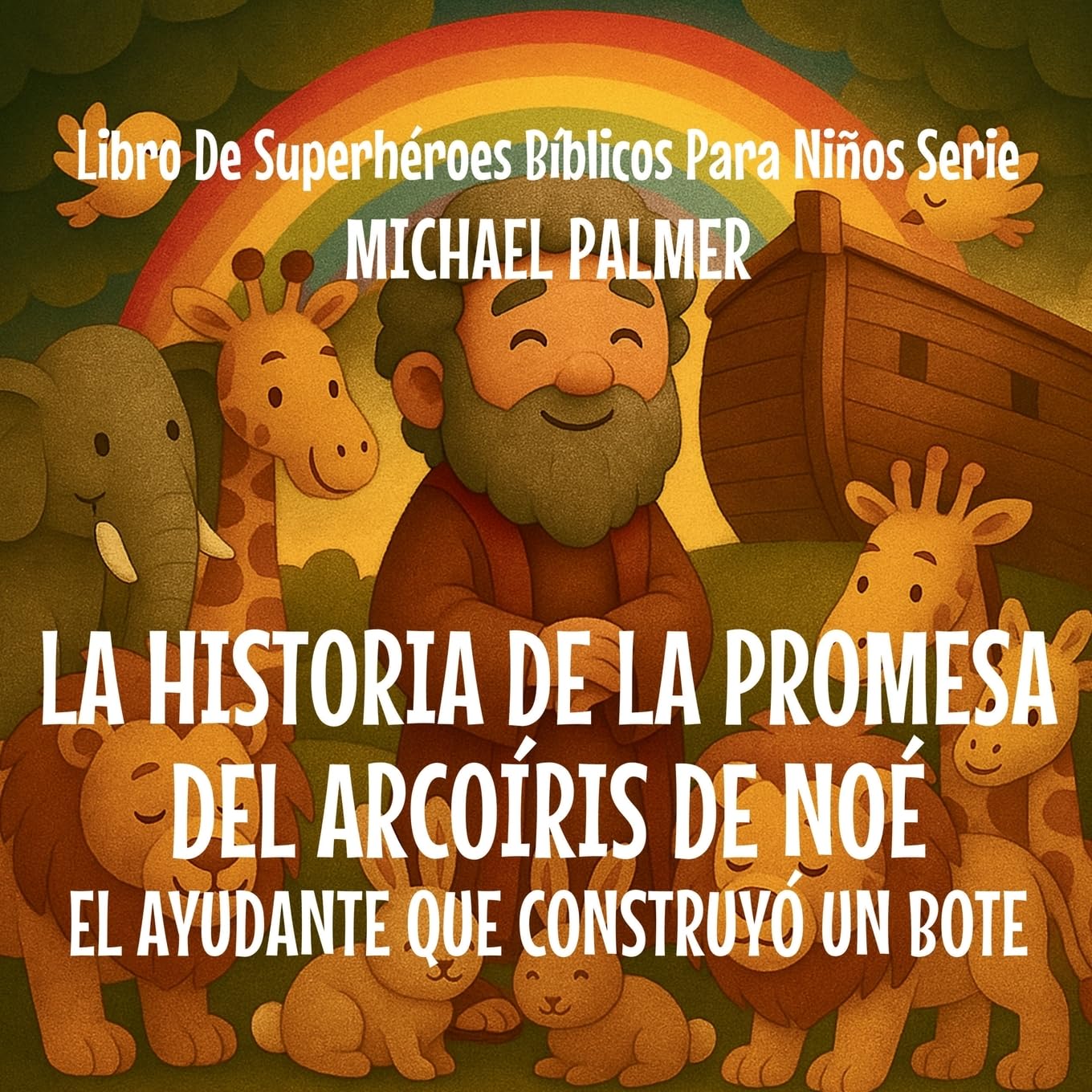 La Historia De La Promesa del Arcoíris De Noé Non-fiction