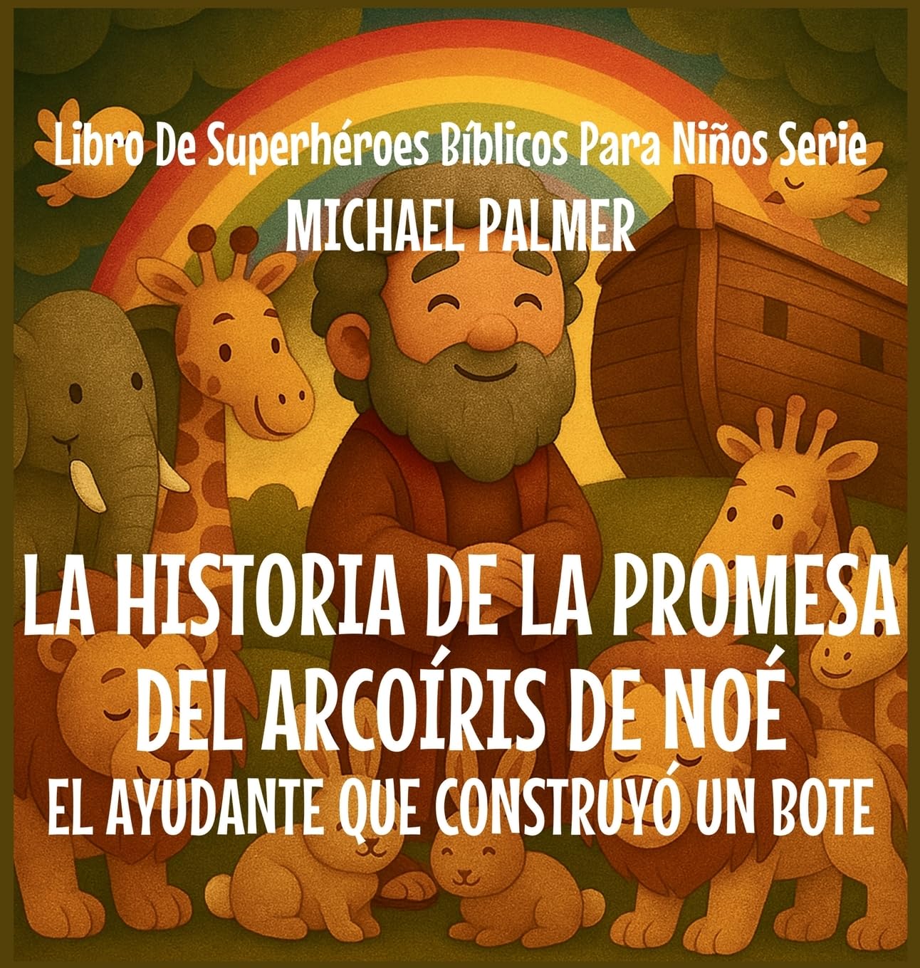 La Historia De La Promesa del Arcoíris De Noé Non-fiction