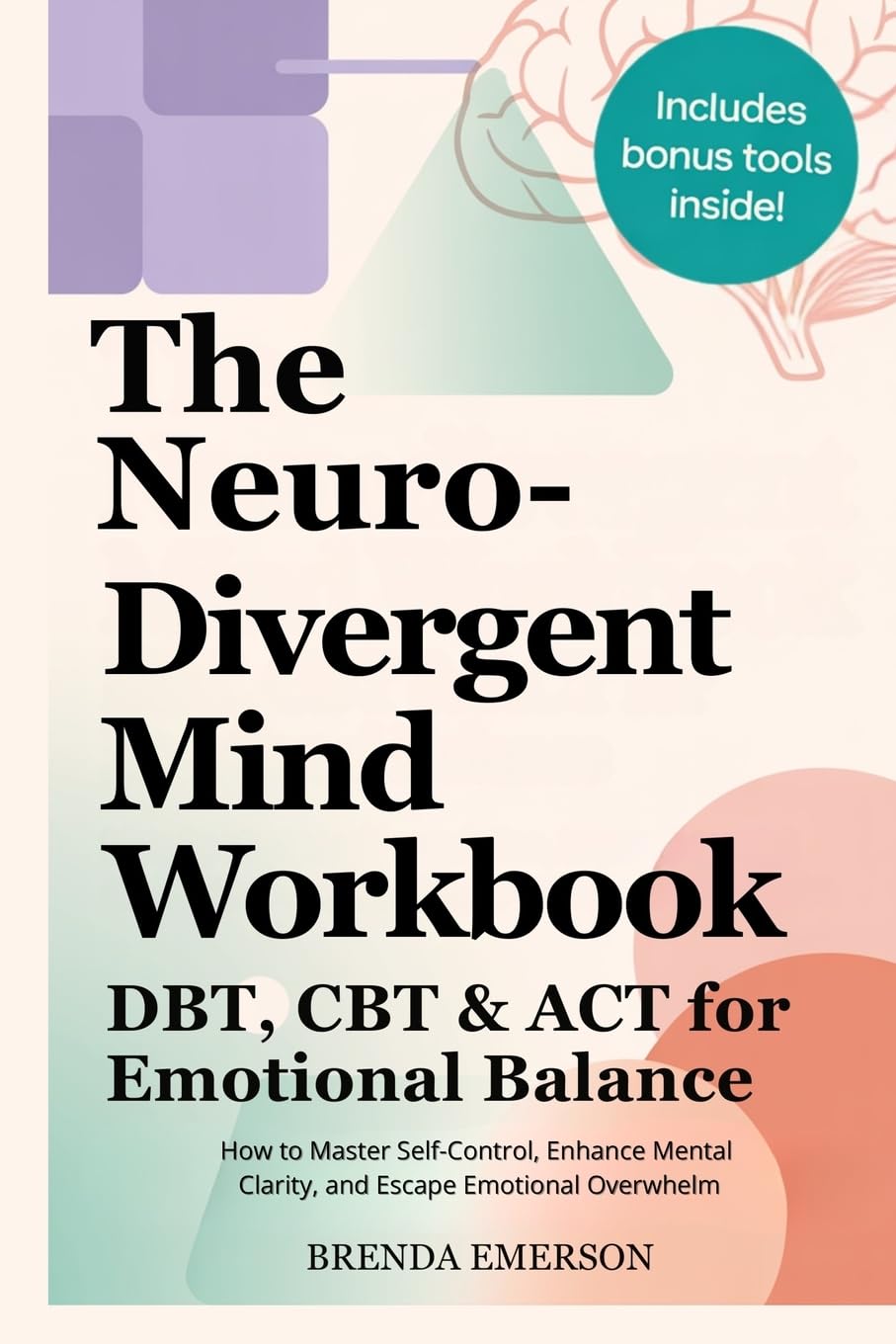 The Neurodivergent Mind Workbook - DBT, CBT & ACT for Emotional Balance Business, Finance & Career