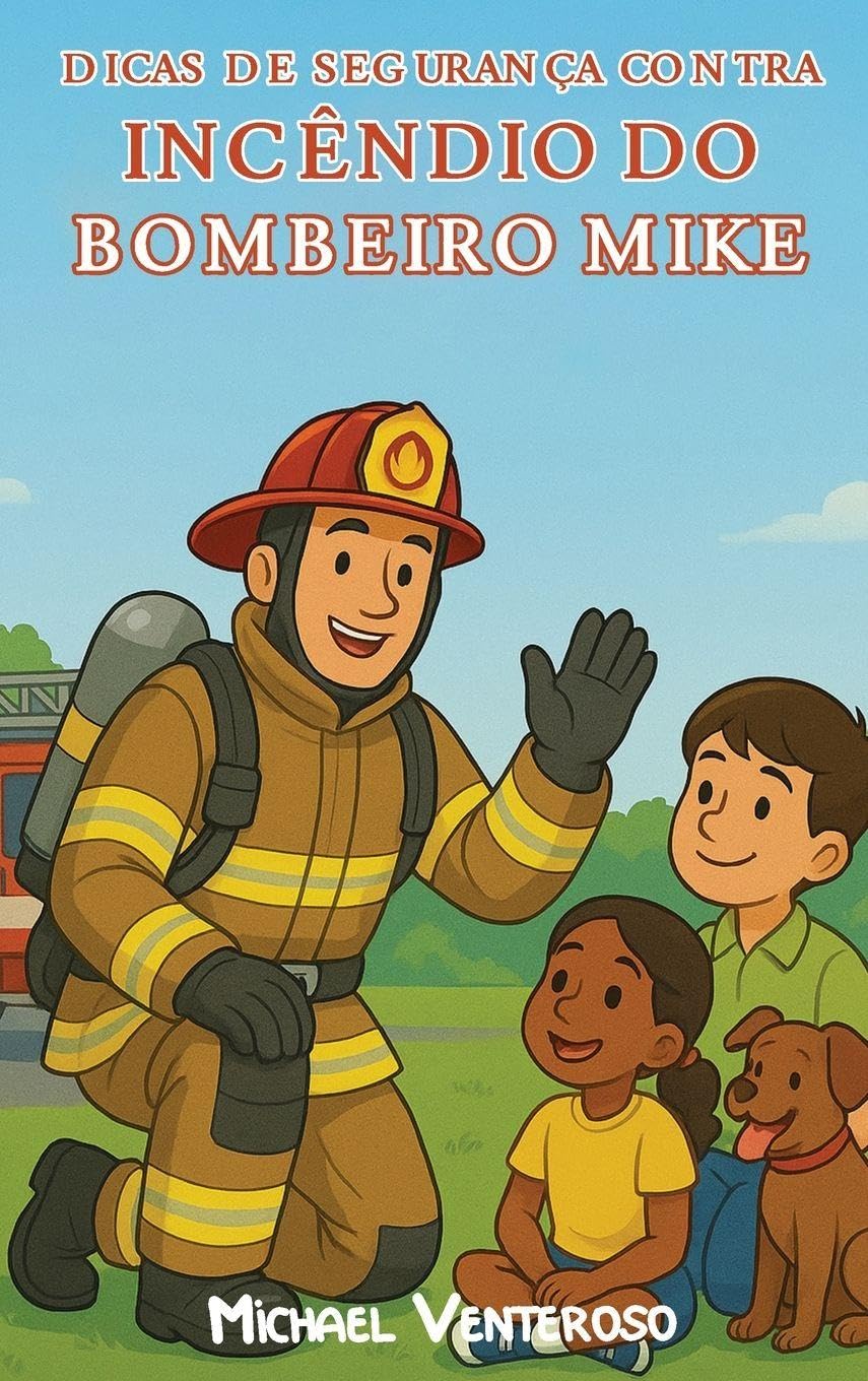 SEGURANCA CONTRA INCENDIO DICAS DE BOMBEIRO MICROFONE MIKE Children's books