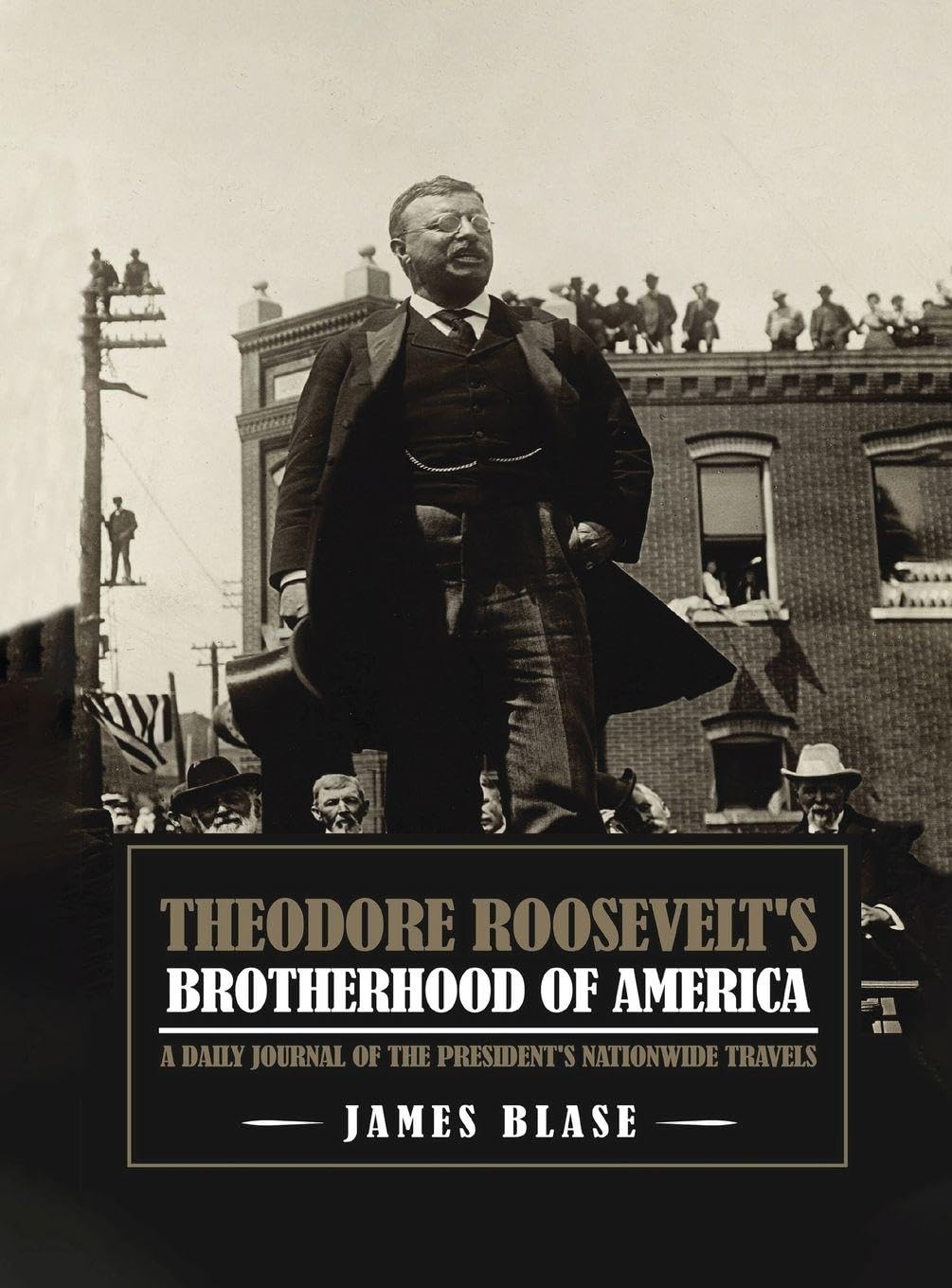 Theodore Roosevelt's Brotherhood of America Memories