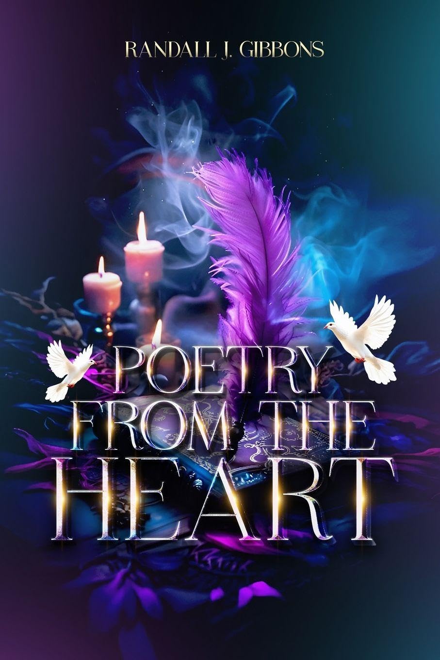 POETRY FROM THE HEART Poetry