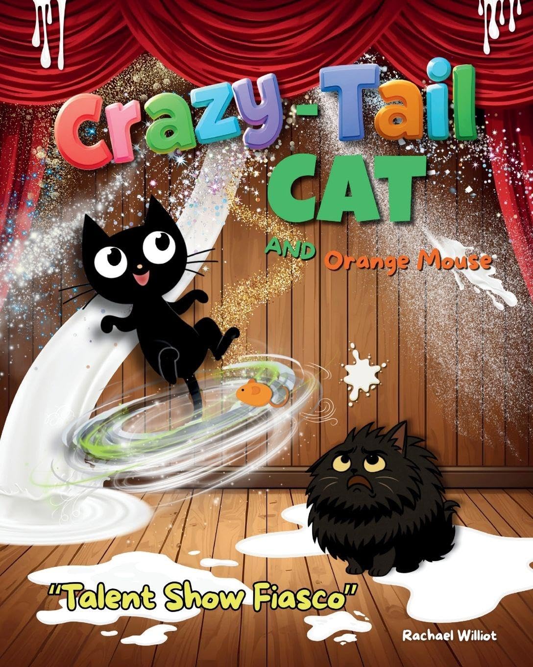 Crazy-Tail Cat and Orange Mouse and the Talent Show Fiasco Novels & Short Stories