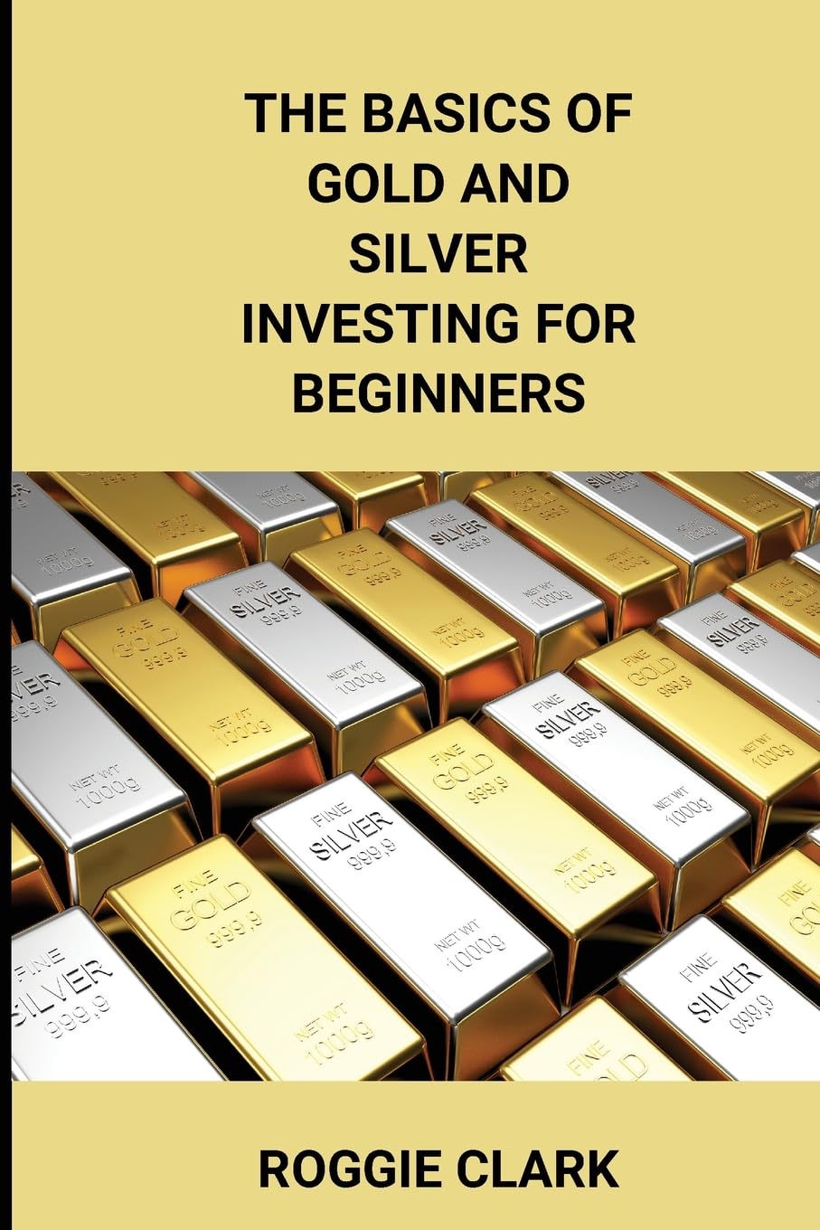 The Basics of Gold and Silver Investing For Beginners Hobbies & Crafts