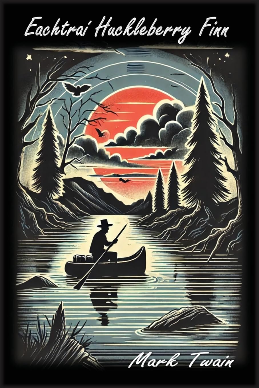 Eachtraí Huckleberry Finn Classics