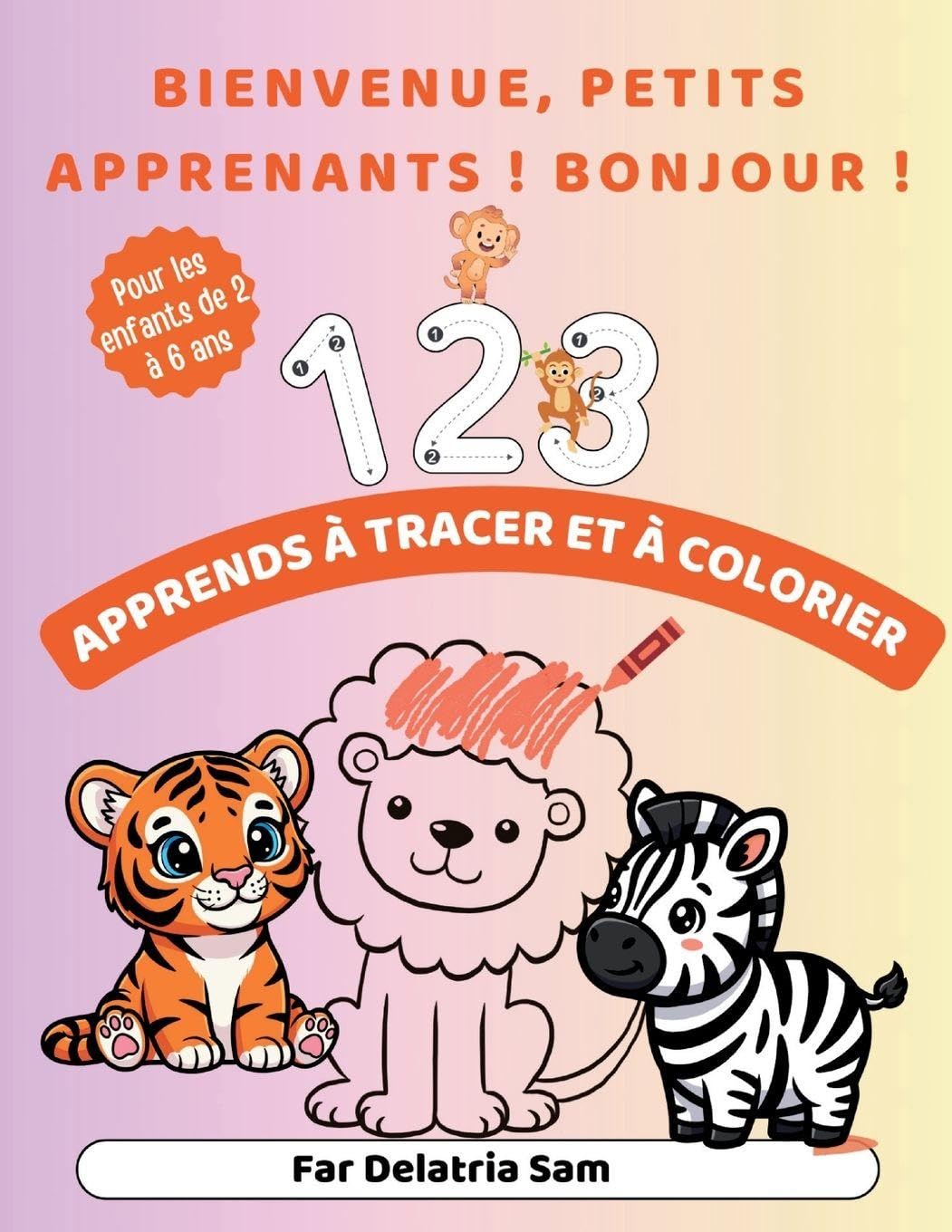 Bienvenue, Petits Apprenants ! Bonjour ! Apprends À Tracer Et À Colorier Foreign Languages ​​& Dictionaries