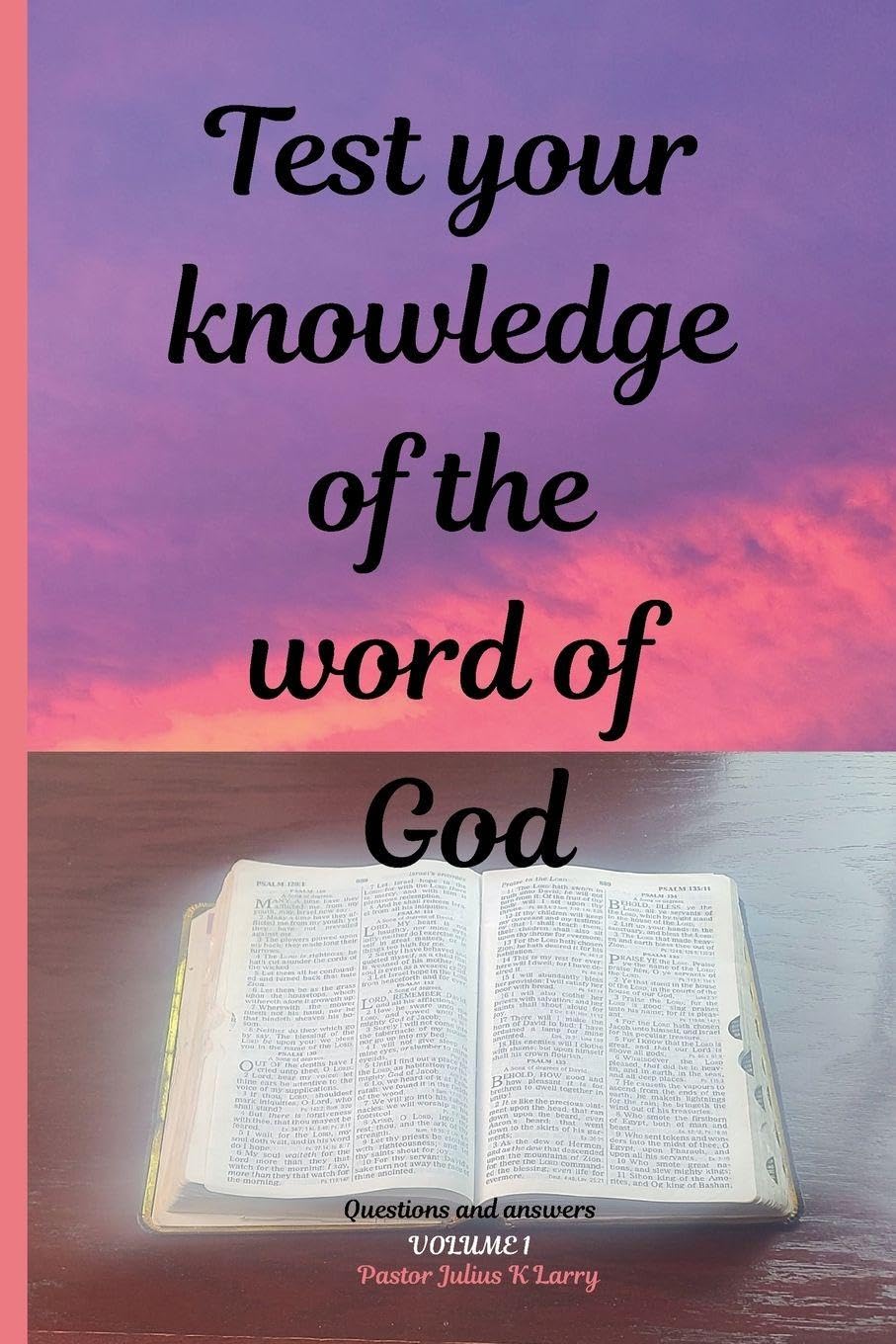 Test your knowledge of the word of God. Volume 1 Parents & Children
