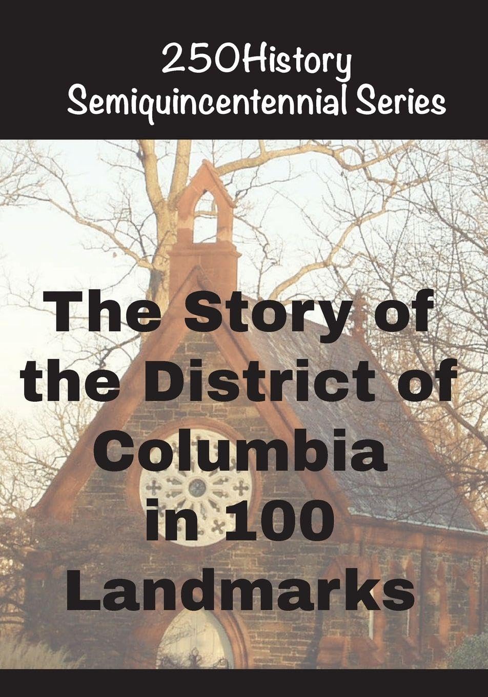 The Story of the District of Columbia  In 100  Landmarks Architecture