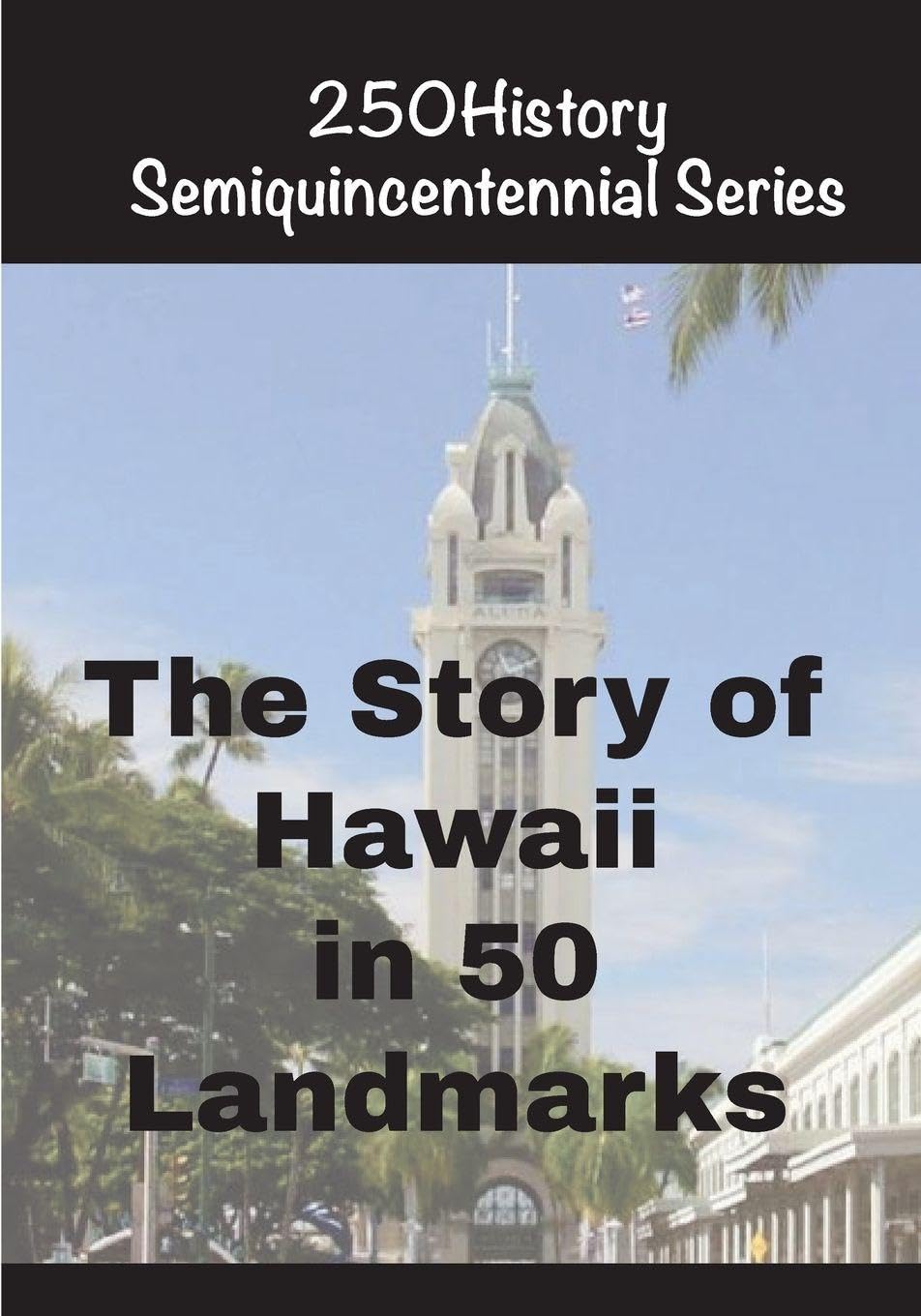 The Story of Hawaii In 50 Landmarks Architecture