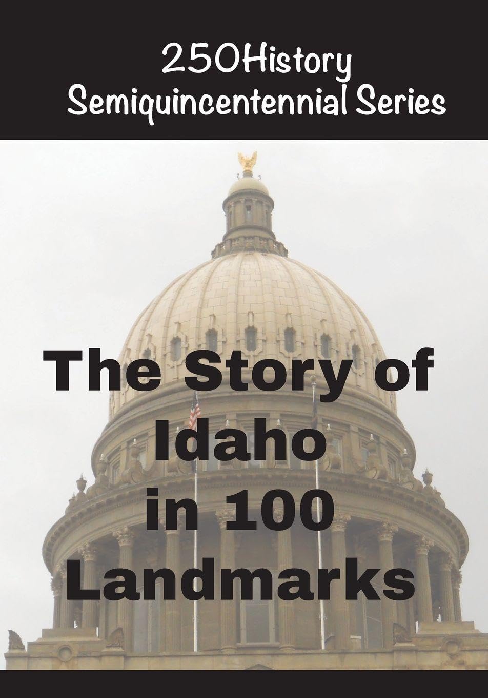 The Story of Idaho In 100 Landmarks Architecture