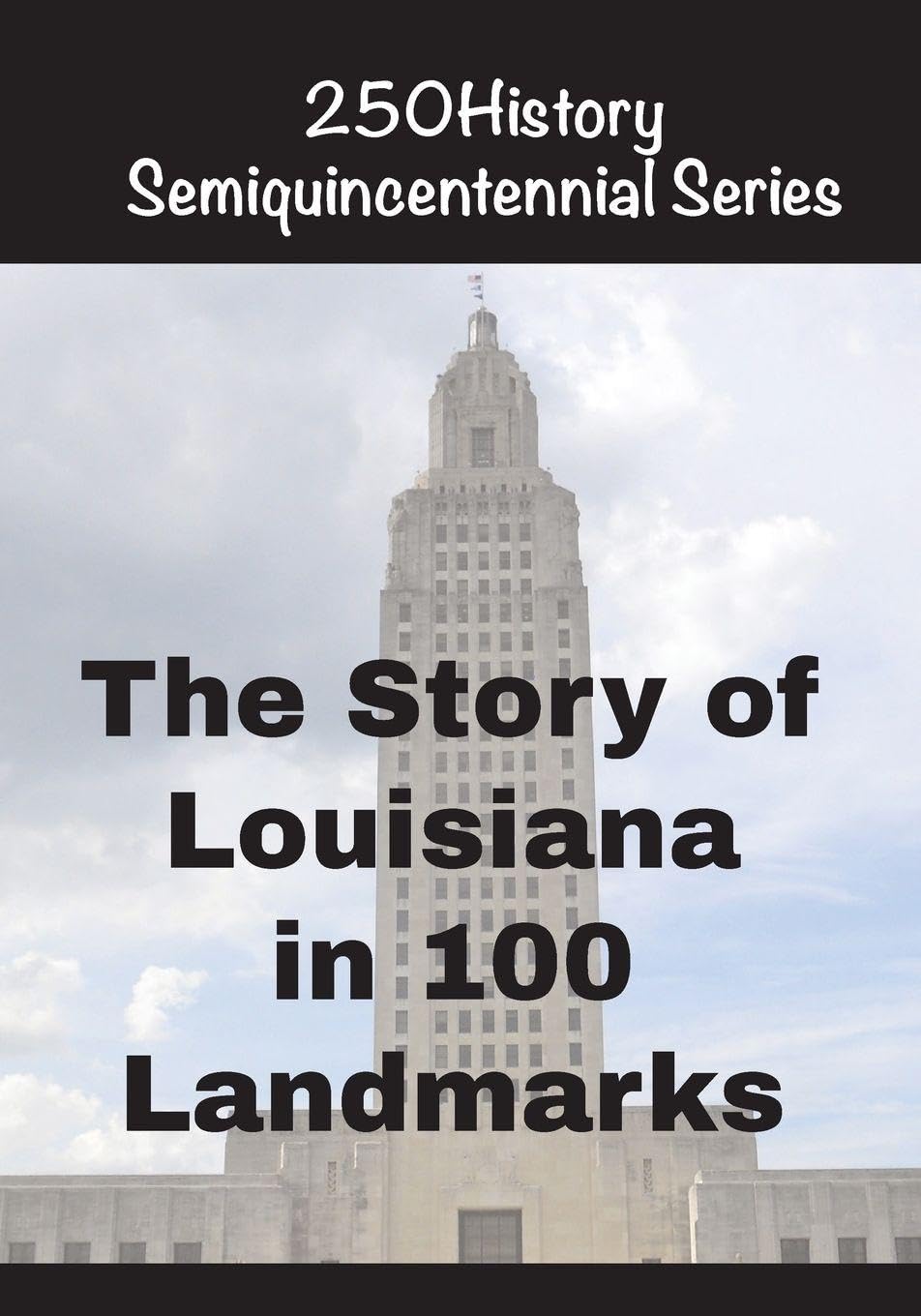 The Story of Louisiana In 100 Buildings Architecture