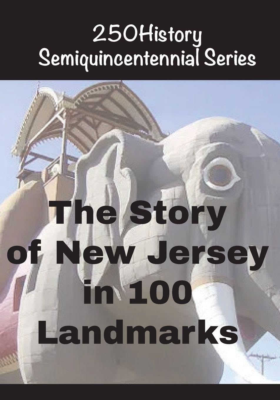 The Story of New Jersey In 100 Landmarks Architecture