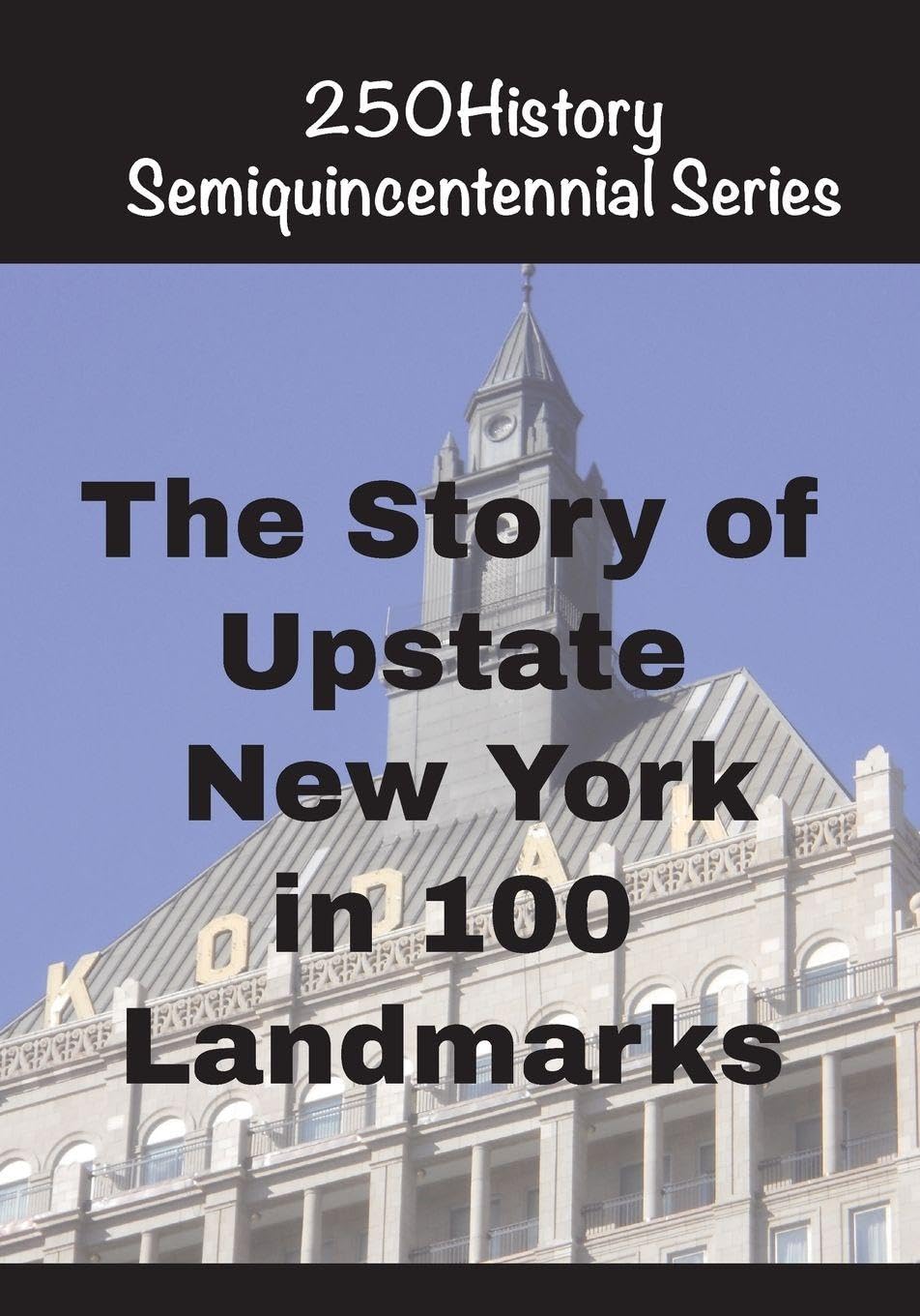 The Story of  Upstate New York  In 100  Landmarks Architecture