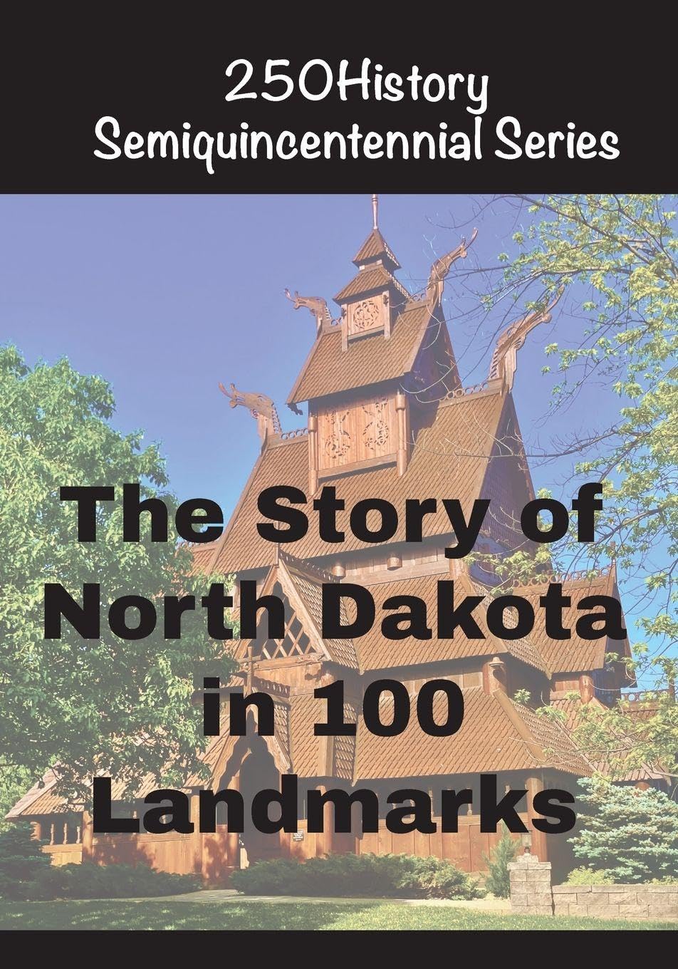 The Story of North Dakota In 100 Landmarks Architecture