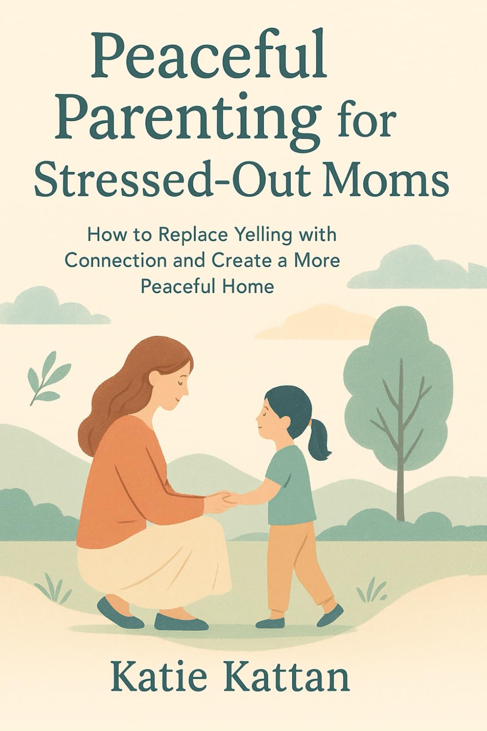 Peaceful Parenting for Stressed-Out Moms Parents & Children