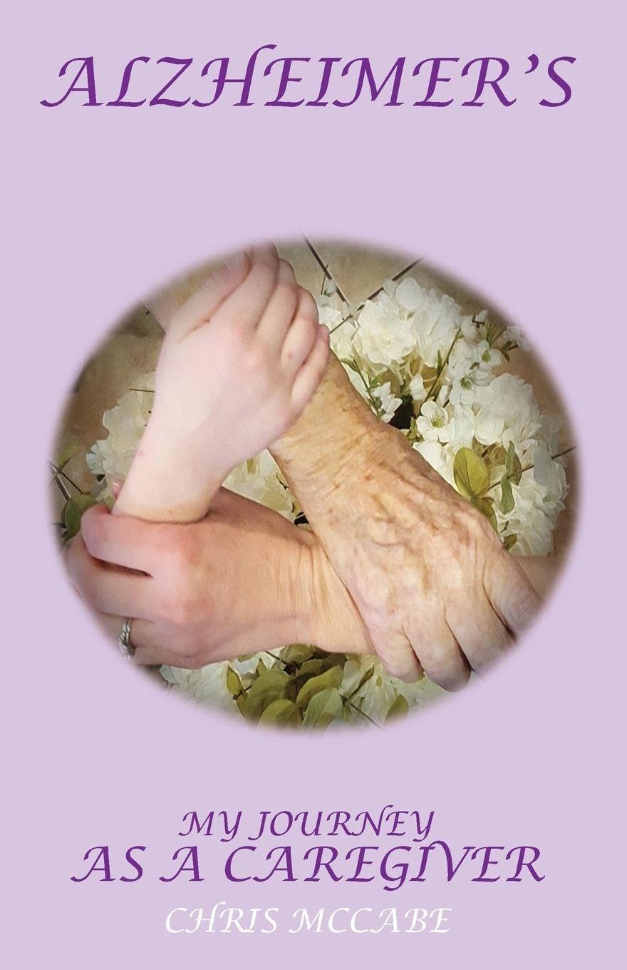 My Story, My Journey as an Alzheimer's Caregiver Religion & Esotericism