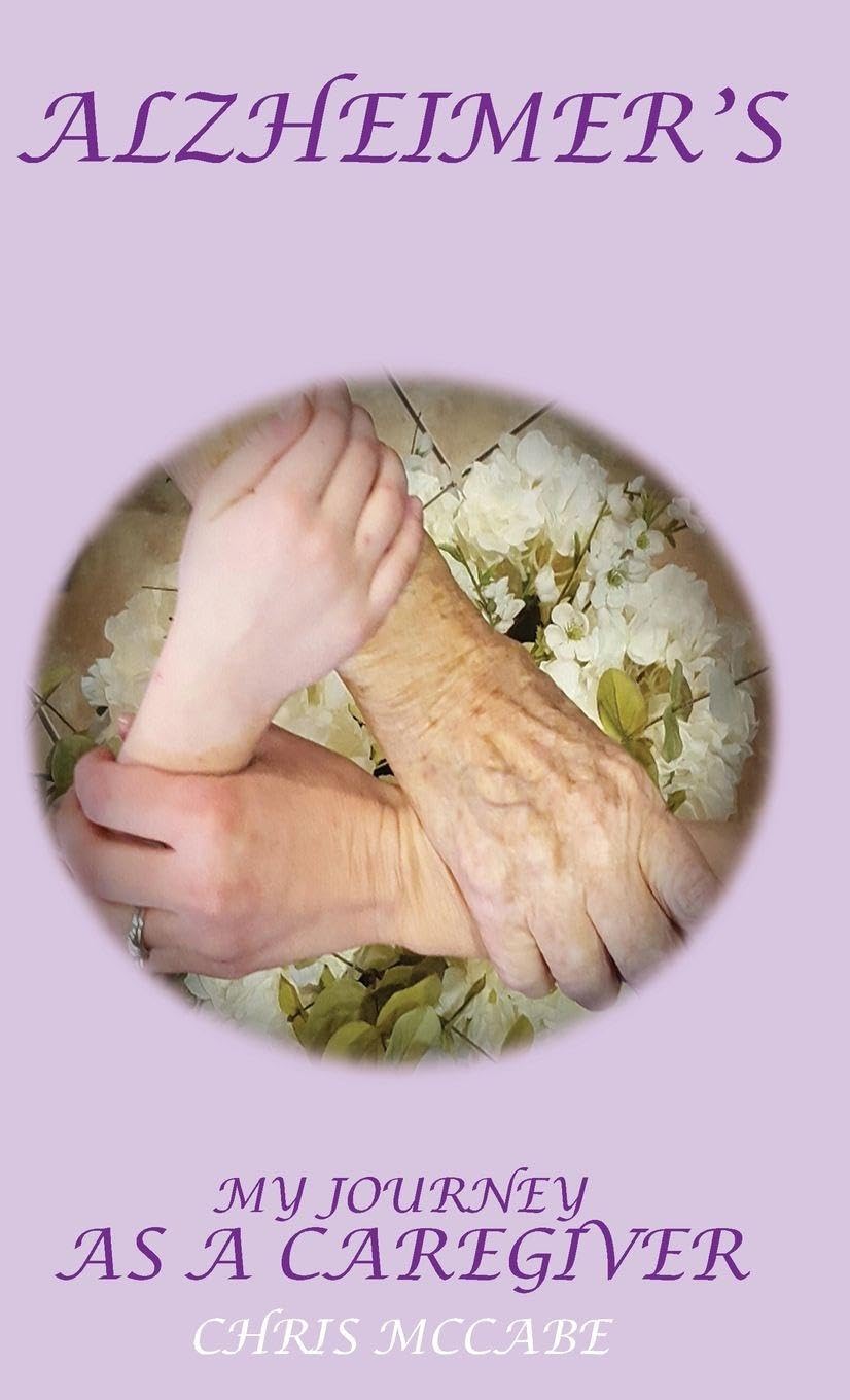My Story, My Journey as an Alzheimer's Caregiver Parents & Children