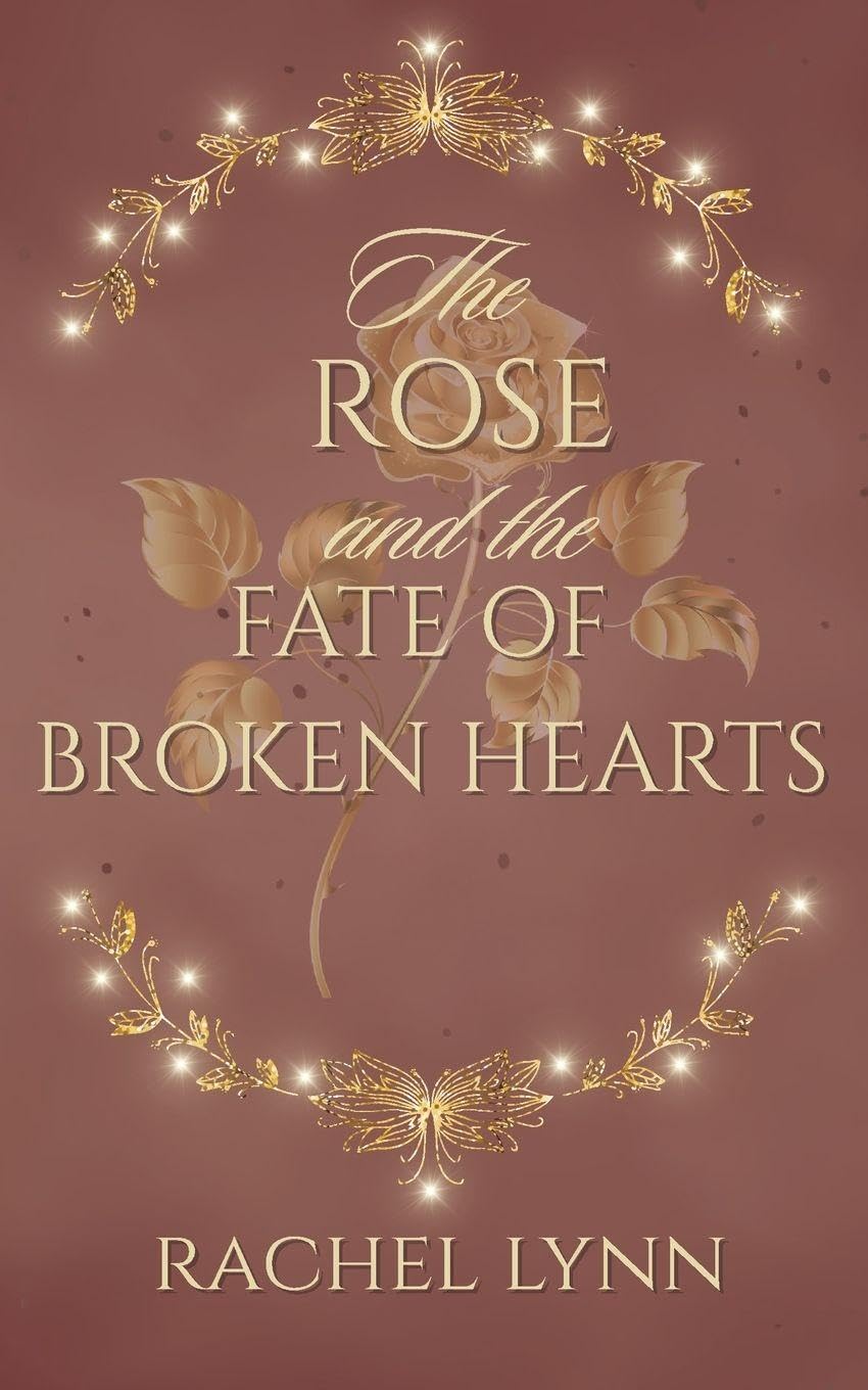 The Rose and The Fate of Broken Hearts Contemporary literature