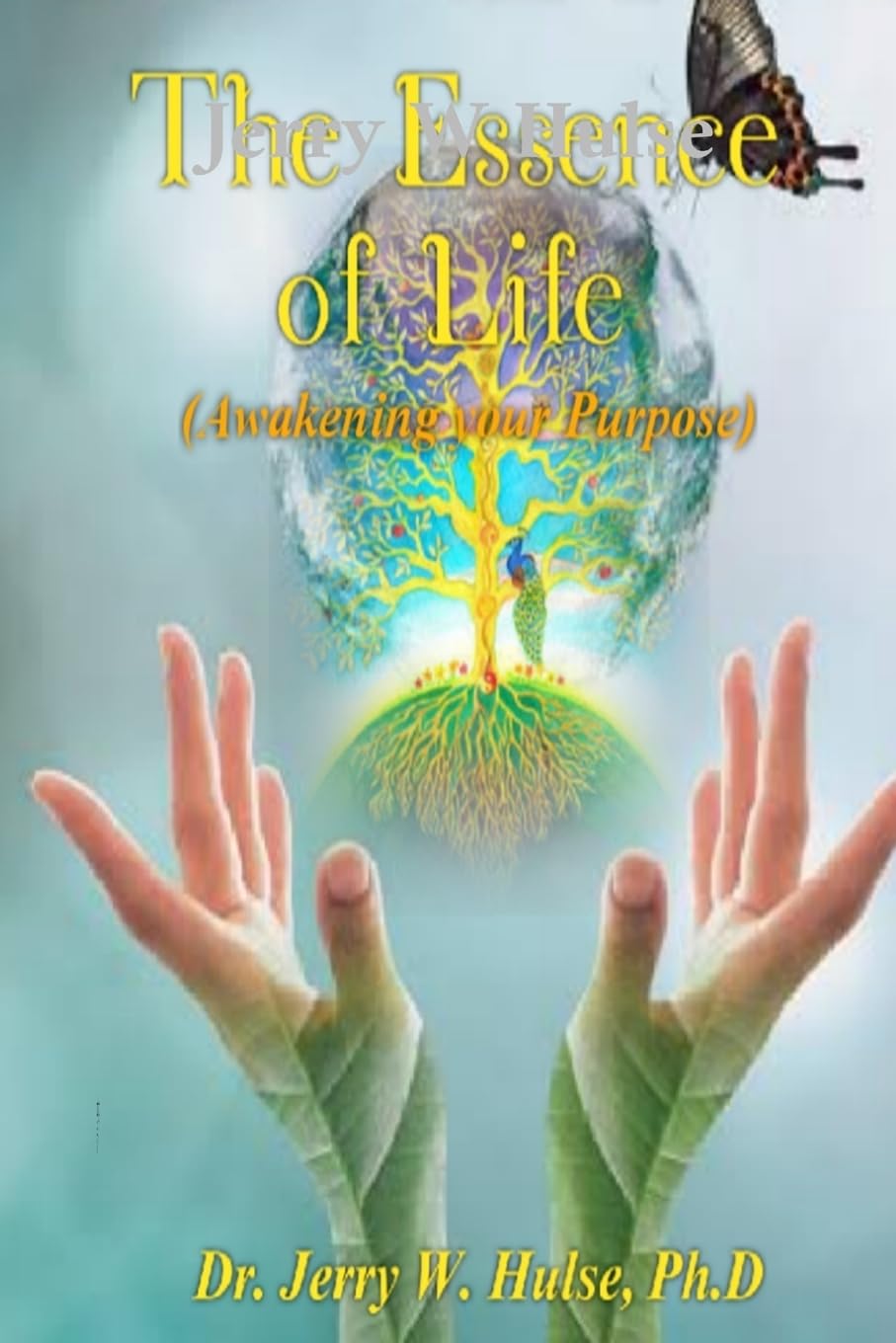 The Essence of Life/Awakening Your Purpose Self-help