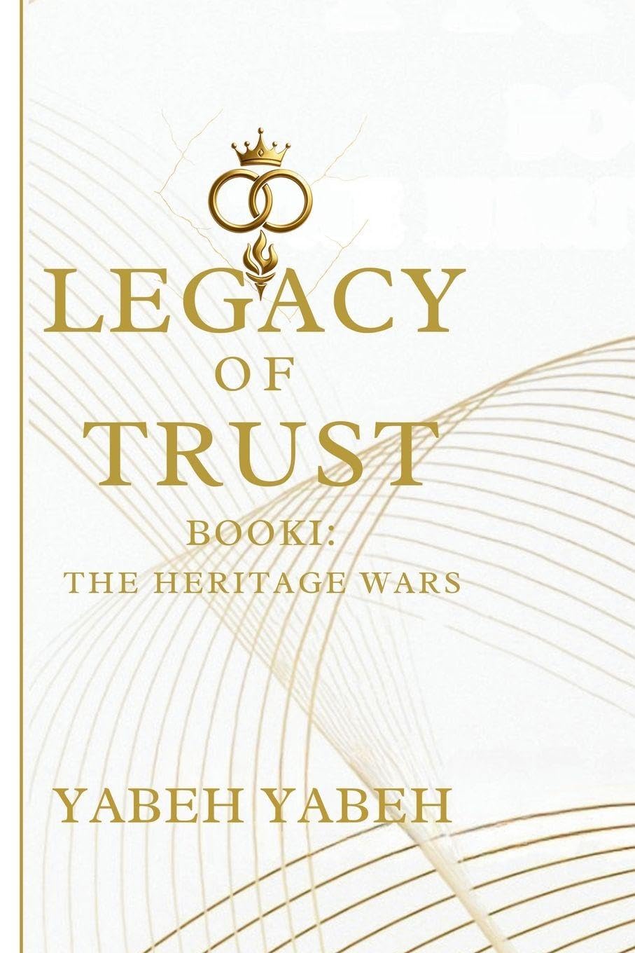 The Legacy of Trust Book 1  The Heritage Wars Books