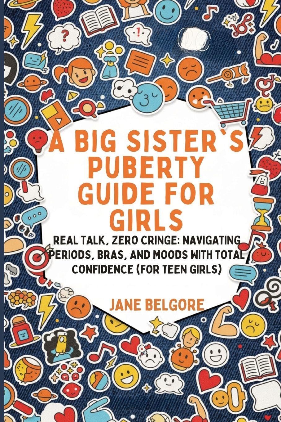 A Big Sister's Puberty Guide for Girls Education