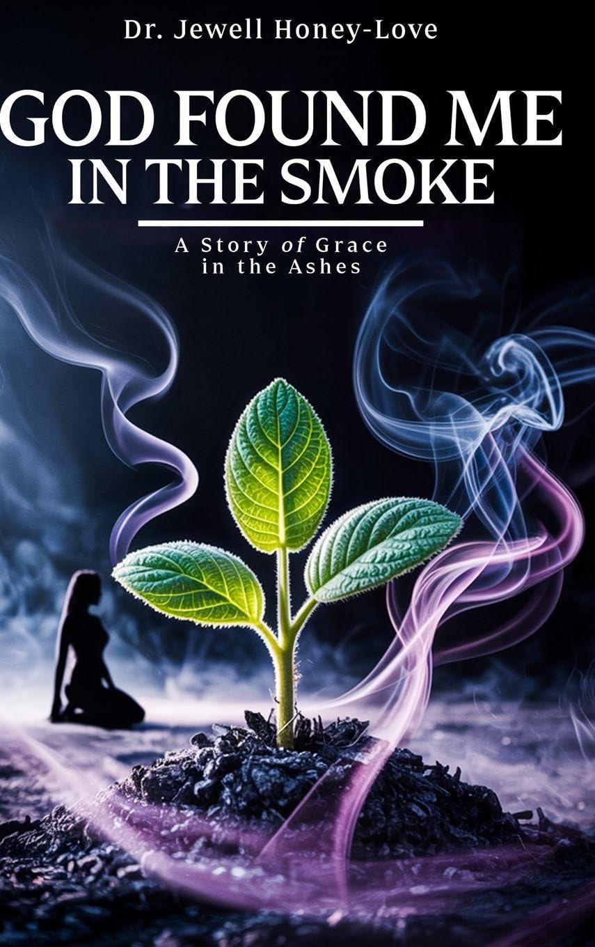 God Found Me in The Smoke Health, Nutrition & Fitness