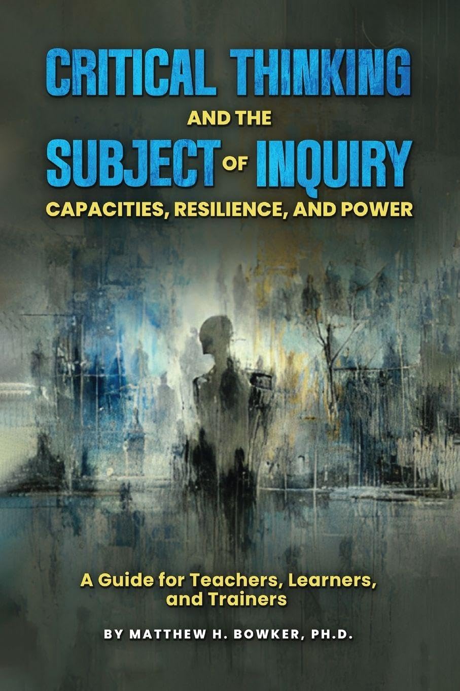 Critical Thinking and the Subject of Inquiry Education & Training