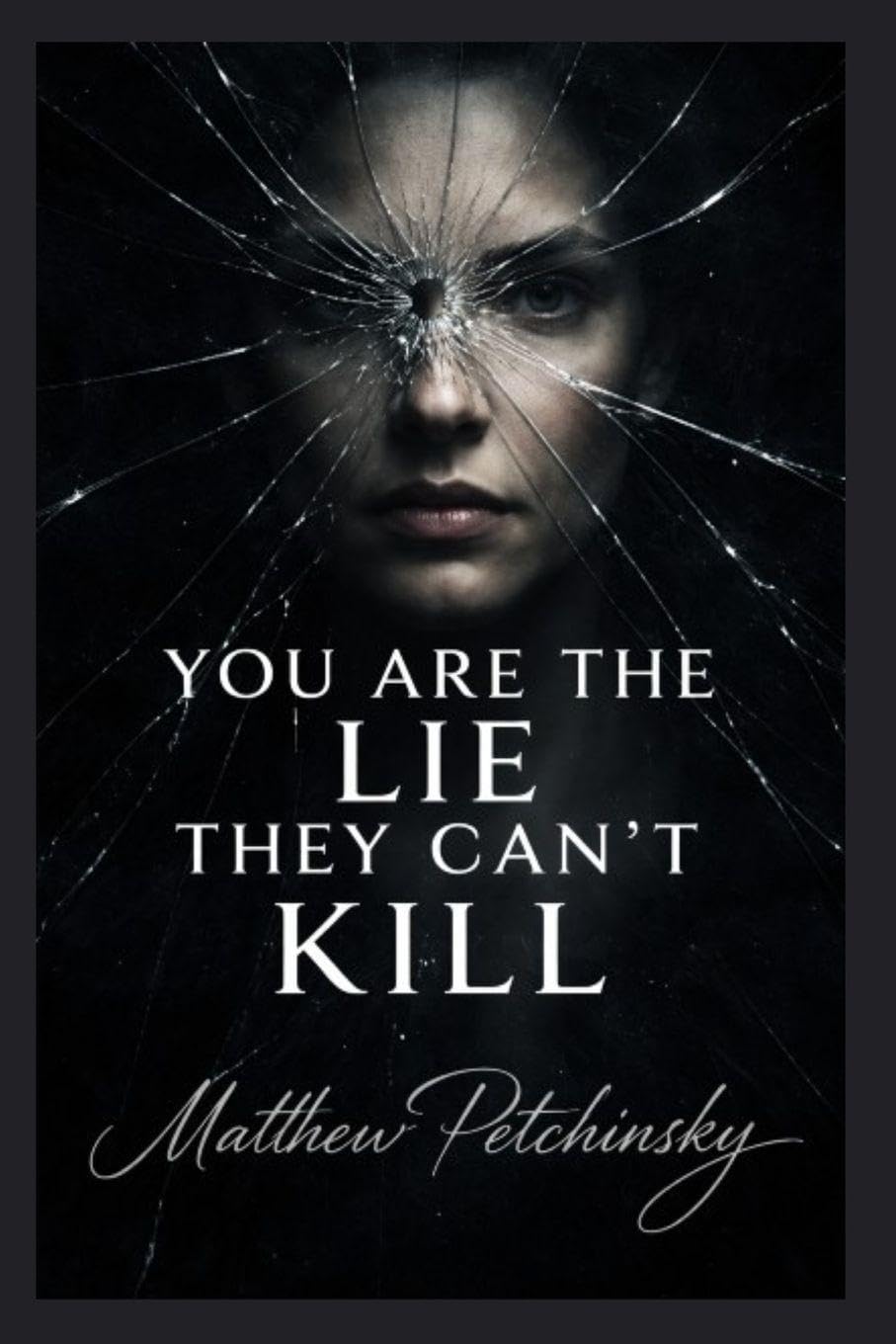 You Are the Lie They Can't Kill Lifestyle