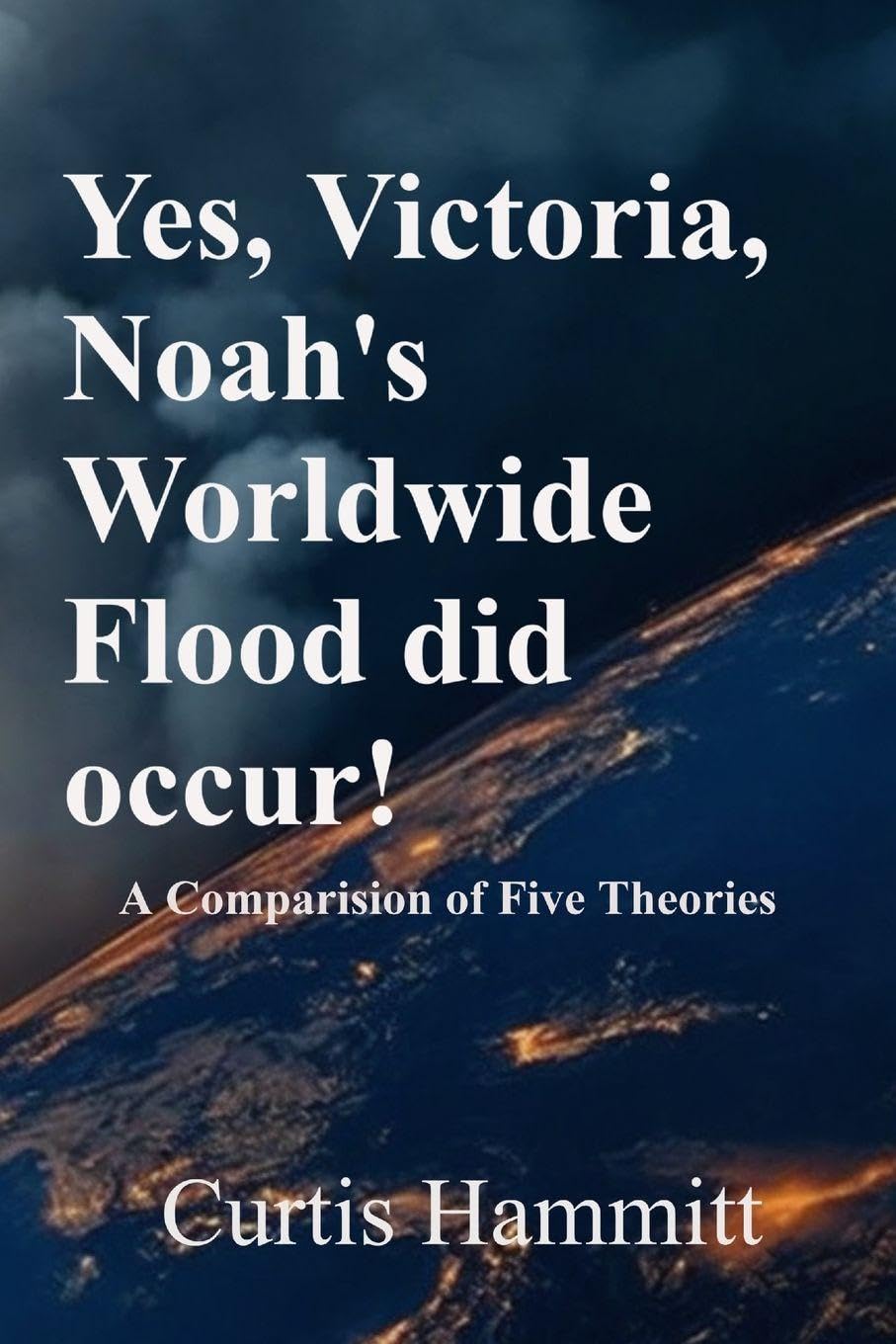 Yes, Victoria, Noah's Worldwide Flood did occur! Religion & Esotericism