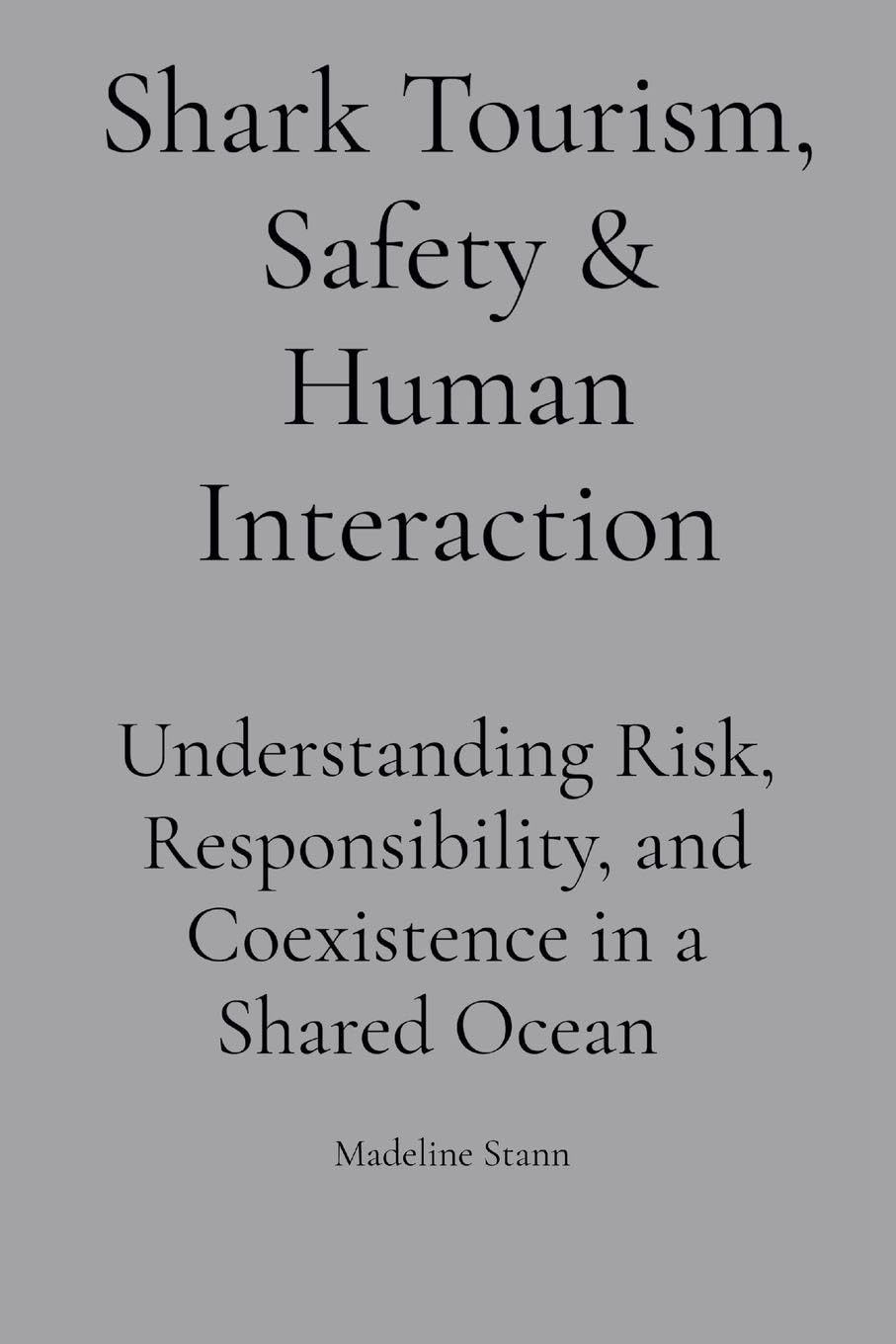 Shark Tourism, Safety & Human Interaction Mathematics
