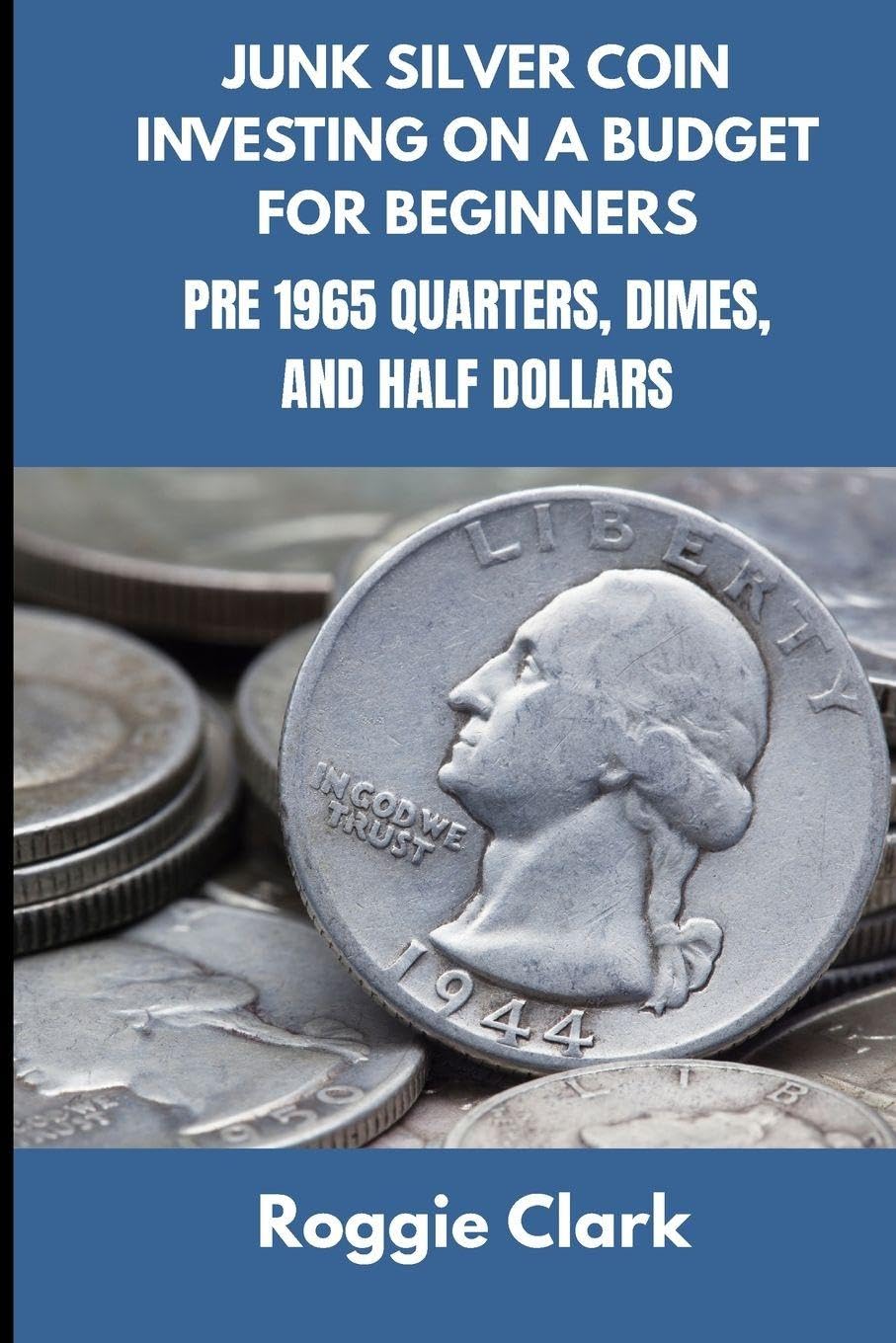Junk Silver Coin Investing On A Budget For Beginners Hobbies & Crafts