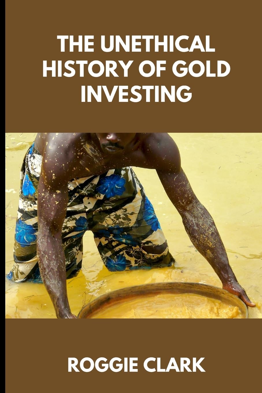 The Unethical History of Gold Investing Business & Technology