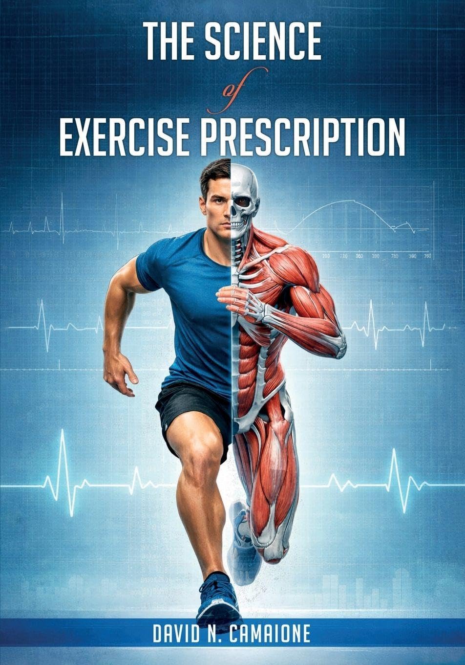 The Science of Exercise Prescription Health, Nutrition & Fitness