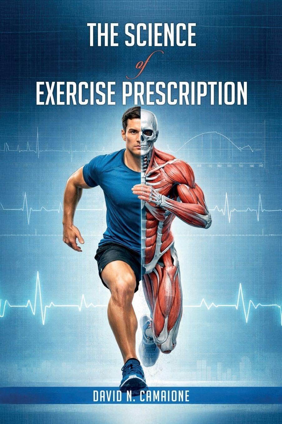 The Science of Exercise Prescription Health, Nutrition & Fitness