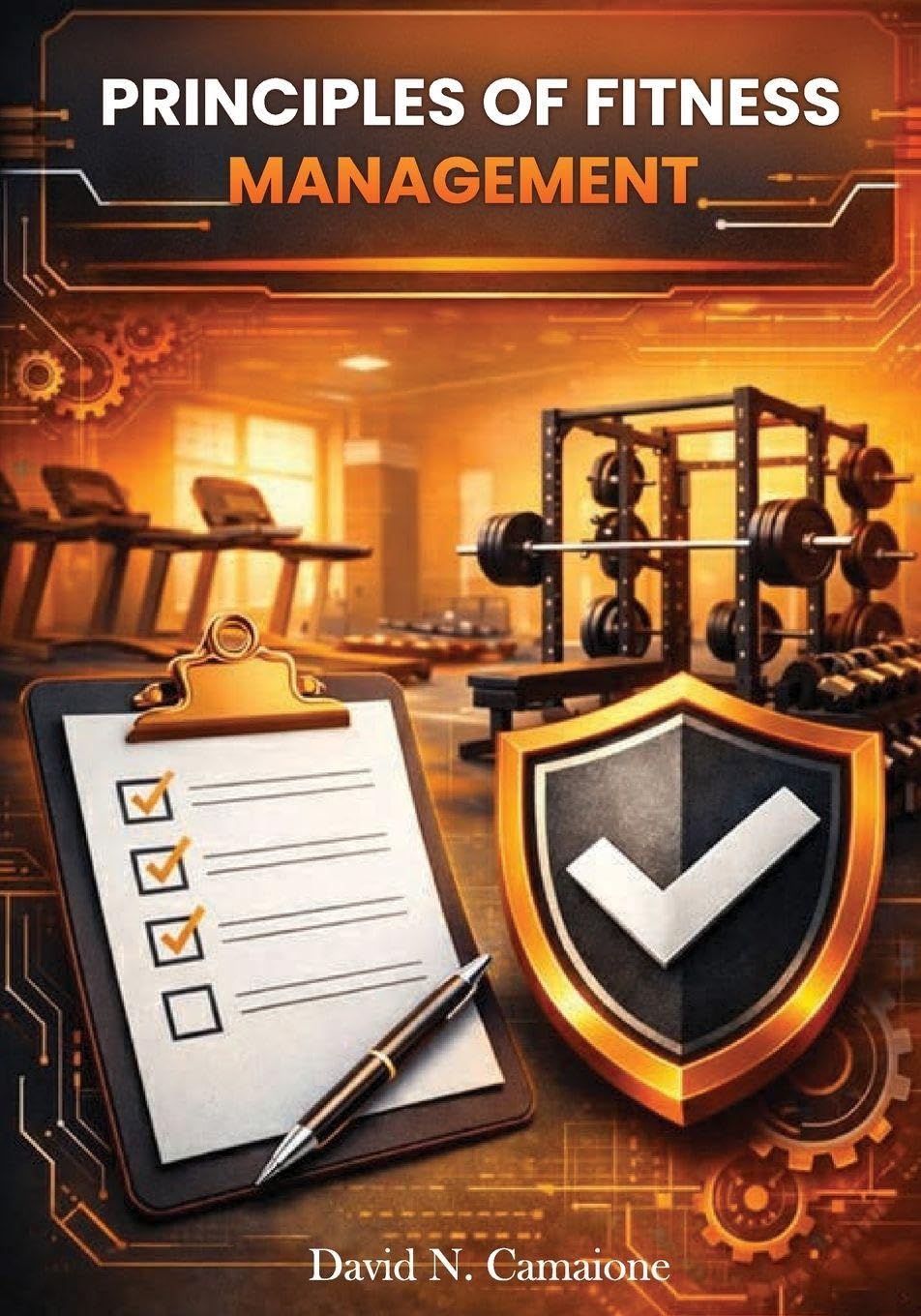 Principles of Fitness Management Health, Nutrition & Fitness