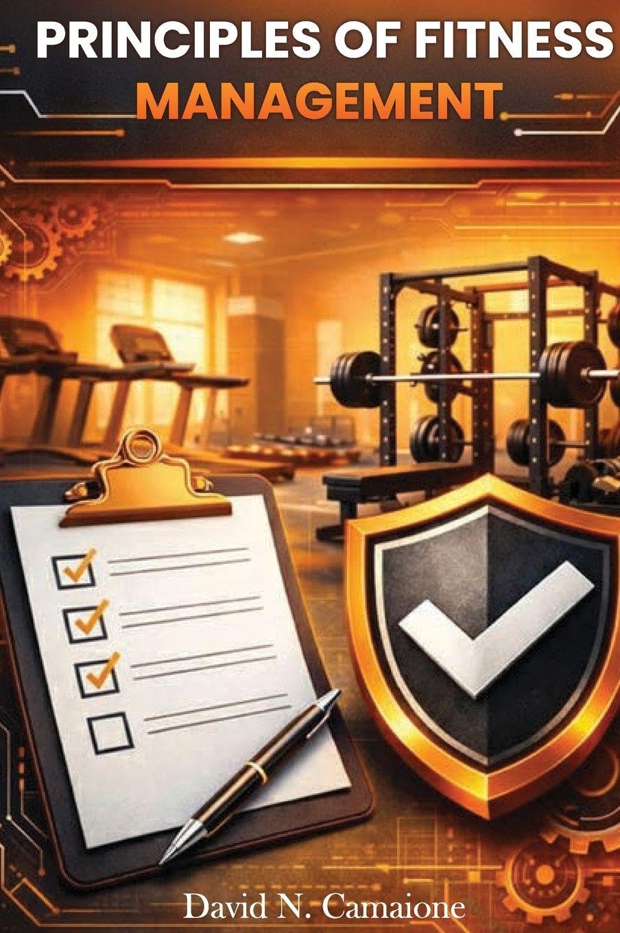 Principles of Fitness Management Health, Nutrition & Fitness