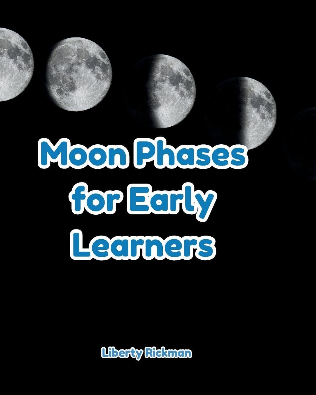 The Moon Phases for Early Learners Non-fiction