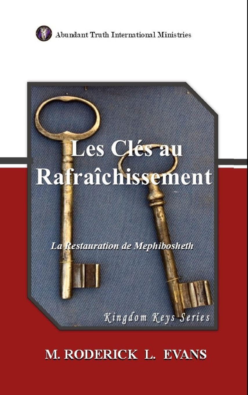 Les Clés au Rafraîchissement: La Restauration de Mephibosheth Religion & Esotericism