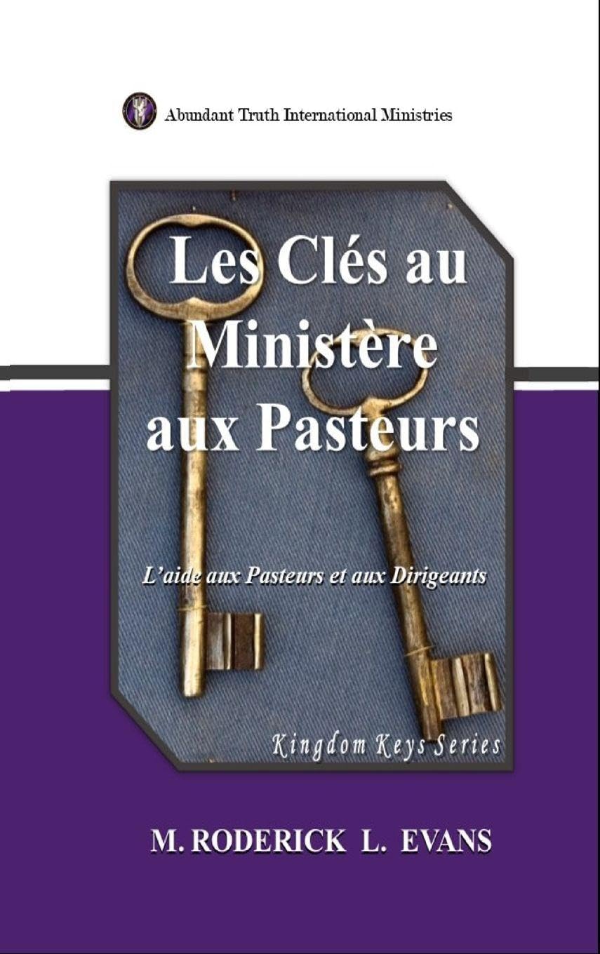 Les Clés au Ministère aux Pasteurs: L'aide aux Pasteurs et aux Dirigeants Religion & Esotericism